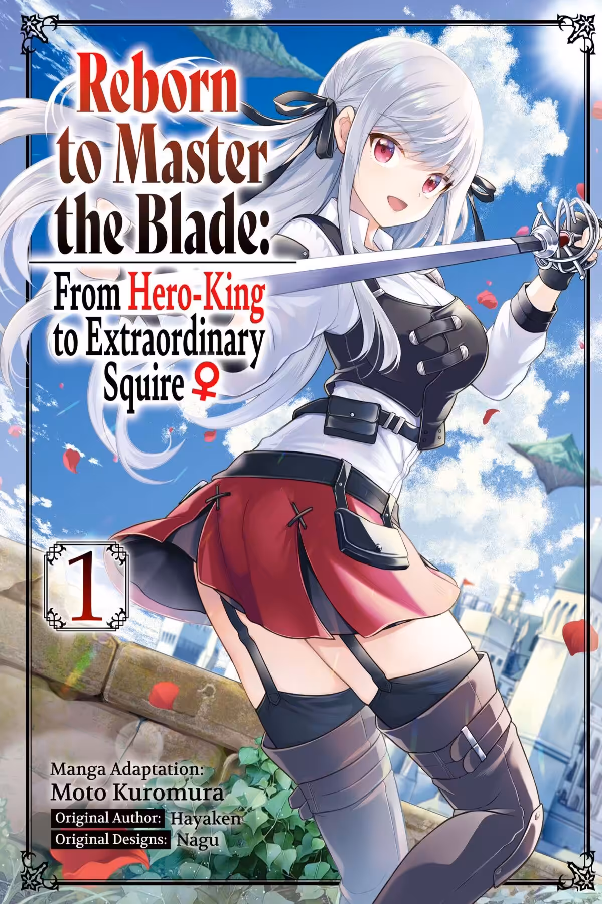 Reborn To Master The Blade: From Hero-king To Extraordinary Squire, Vol. 1 (manga)
