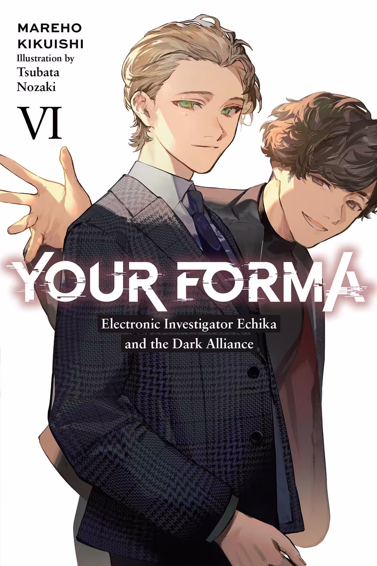 Your Forma, Vol. 6 (light novel)