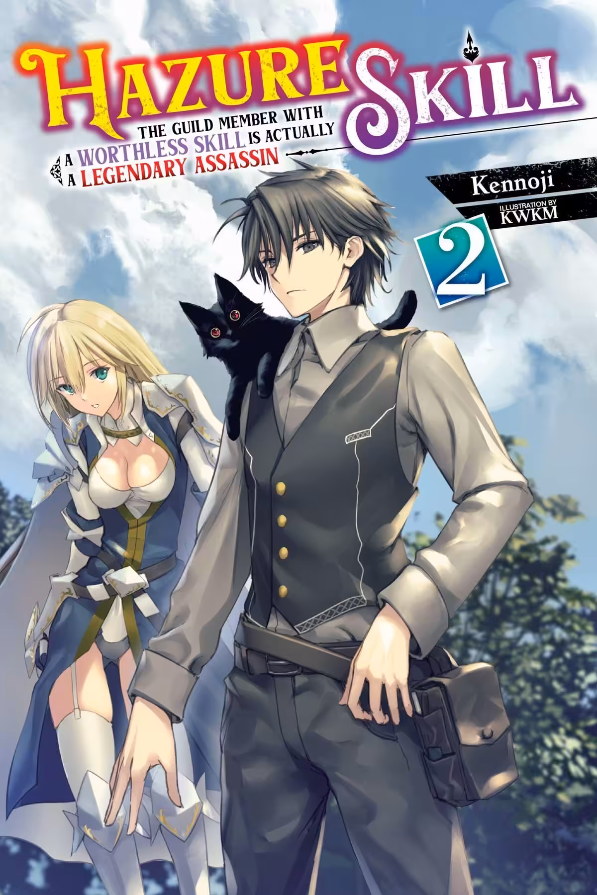 Hazure Skill: The Guild Member with a Worthless Skill Is Actually a Legendary Assassin, Vol. 2 (light novel)