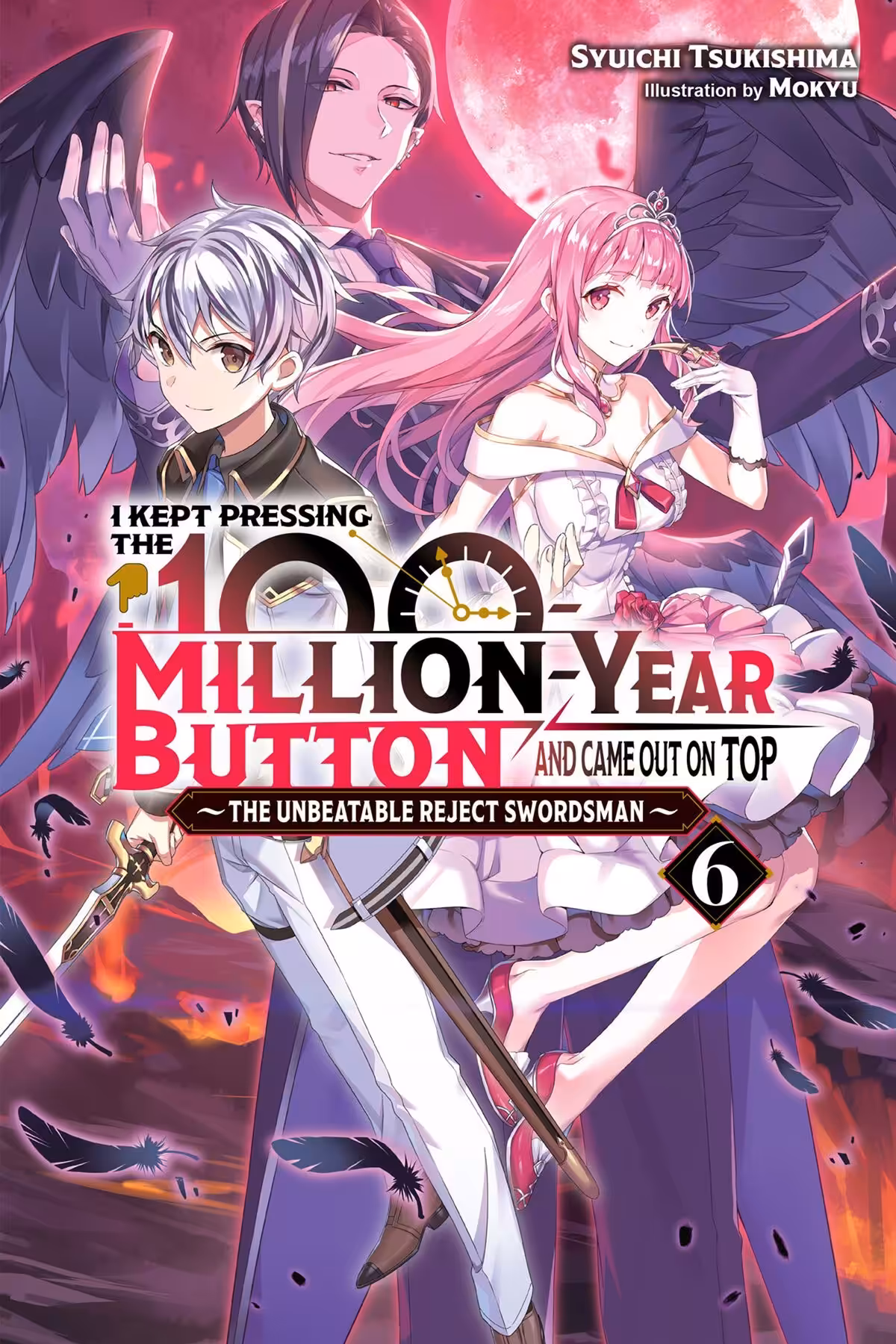 I Kept Pressing the 100-Million-Year Button and Came Out on Top, Vol. 6 (light novel)
