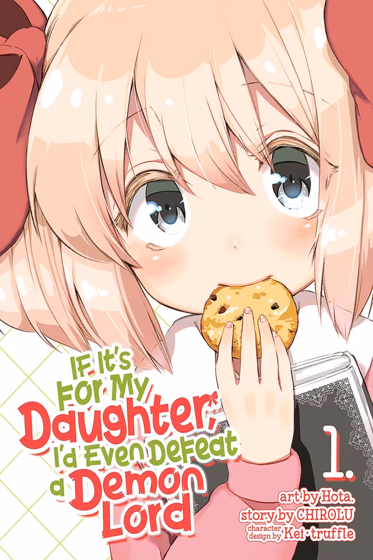 If It’s for My Daughter, I’d Even Defeat a Demon Lord, Vol. 1 (manga)