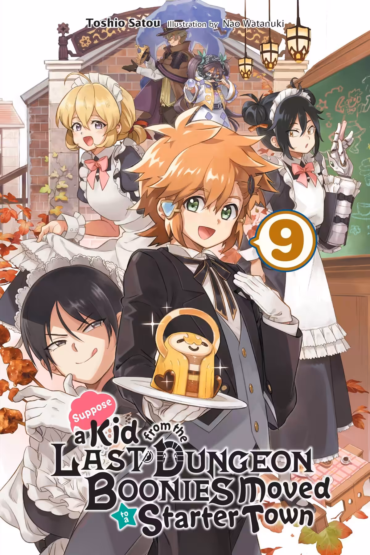 Suppose a Kid from the Last Dungeon Boonies Moved to a Starter Town, Vol. 9 (light novel)