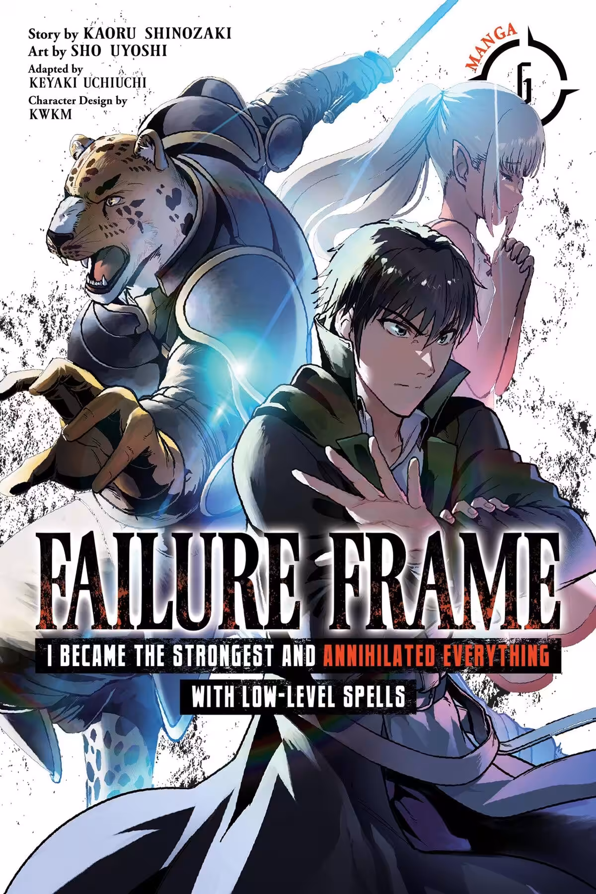 Failure Frame: I Became the Strongest and Annihilated Everything With Low-Level Spells, Vol. 6 (manga)