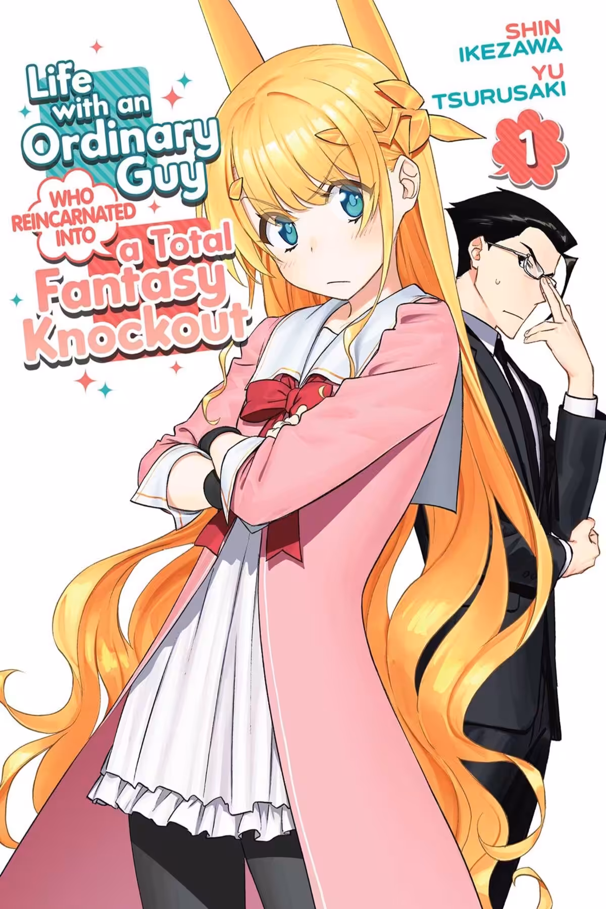 Life with an Ordinary Guy Who Reincarnated into a Total Fantasy Knockout, Vol. 1
