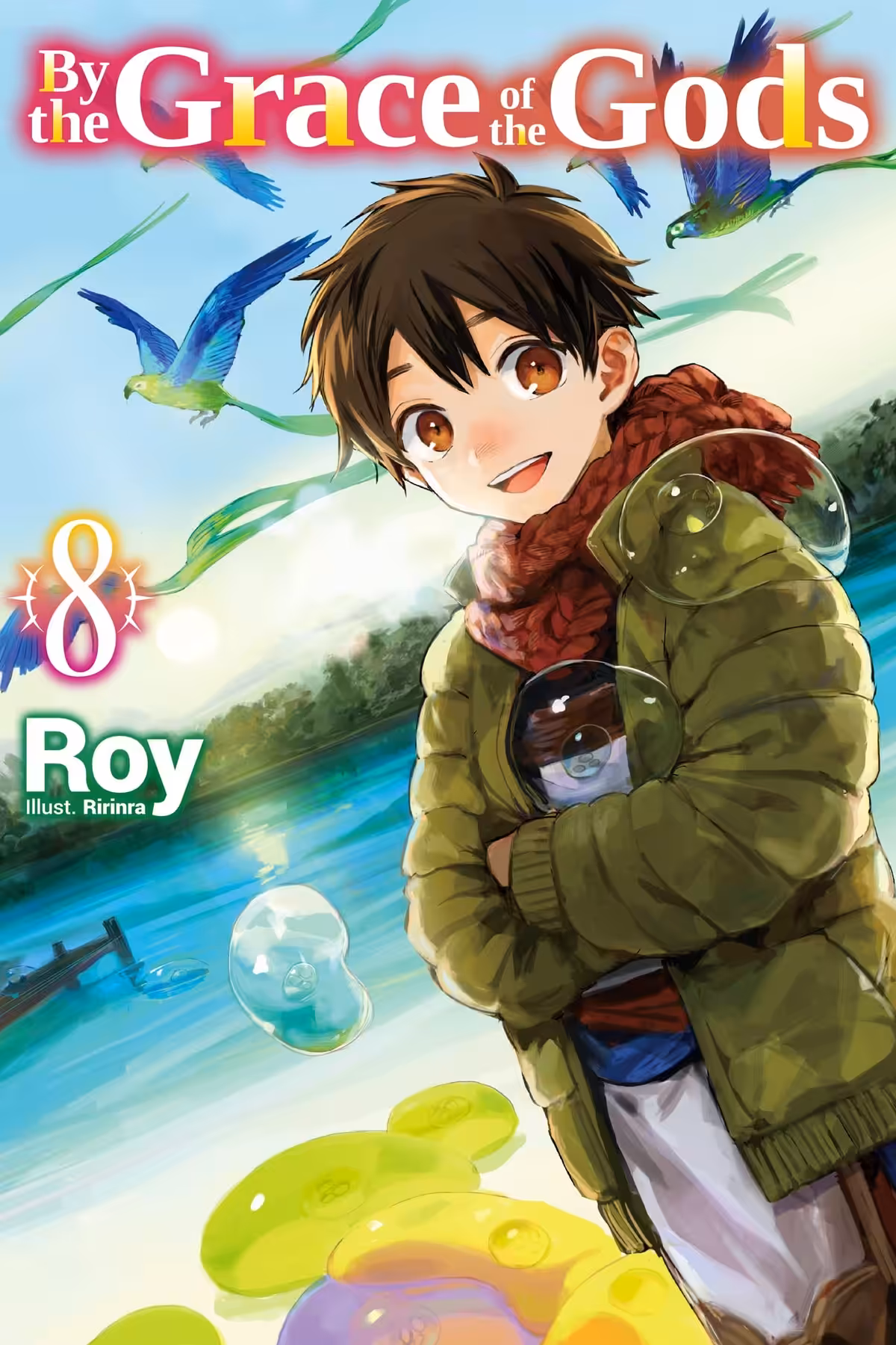 By the Grace of the Gods, Vol. 8 (light novel)