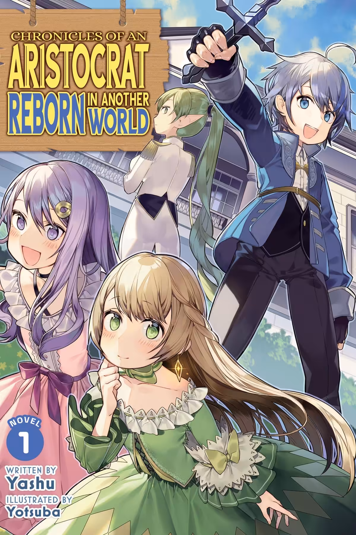 Chronicles of an Aristocrat Reborn in Another World, Vol. 1 (light novel)