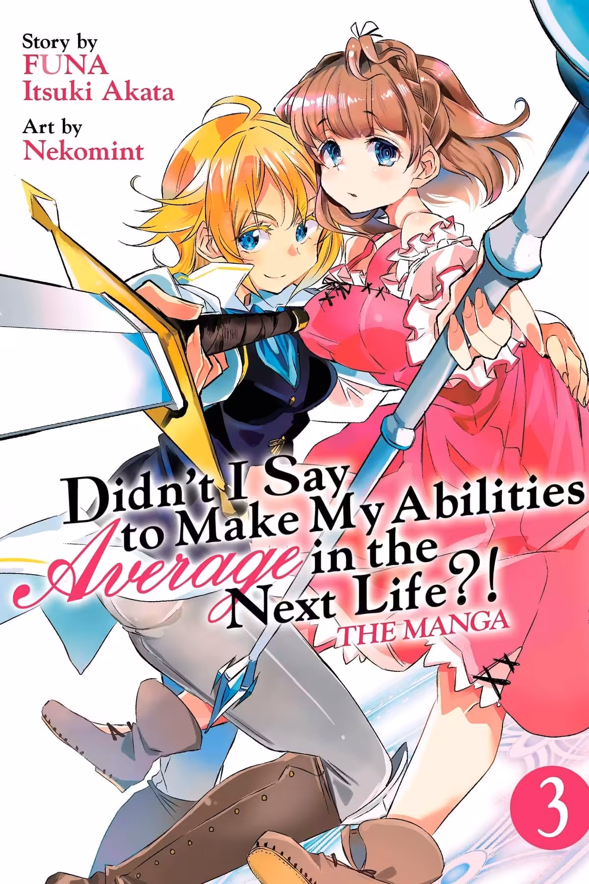 Didn’t I Say to Make My Abilities Average in the Next Life?!, Vol. 3 (manga)