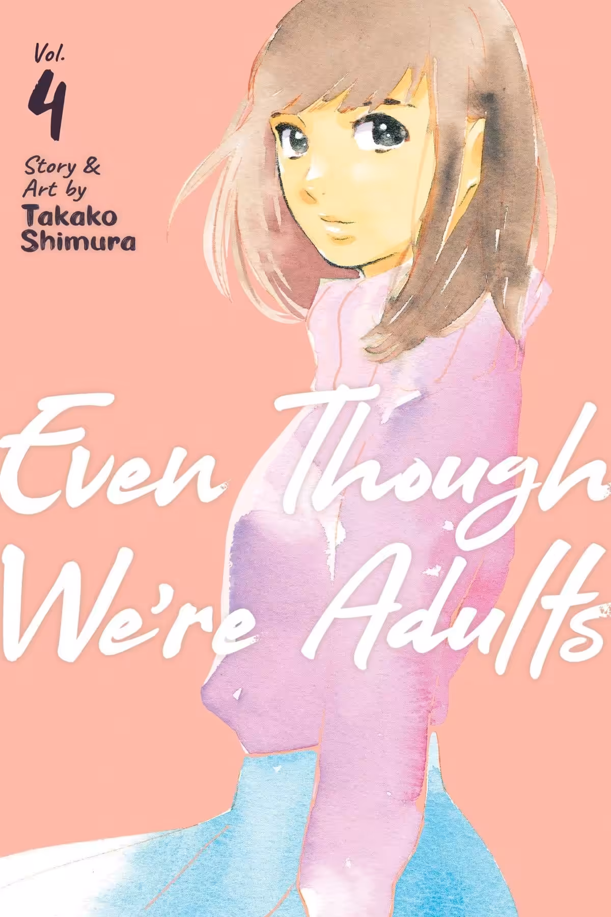 Even Though We’re Adults, Vol. 4