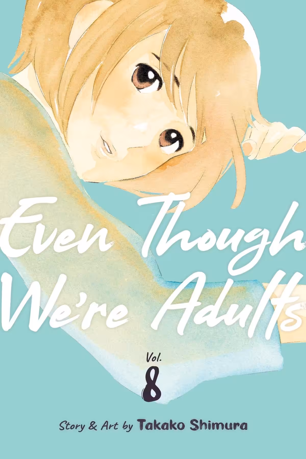 Even Though We’re Adults, Vol. 8