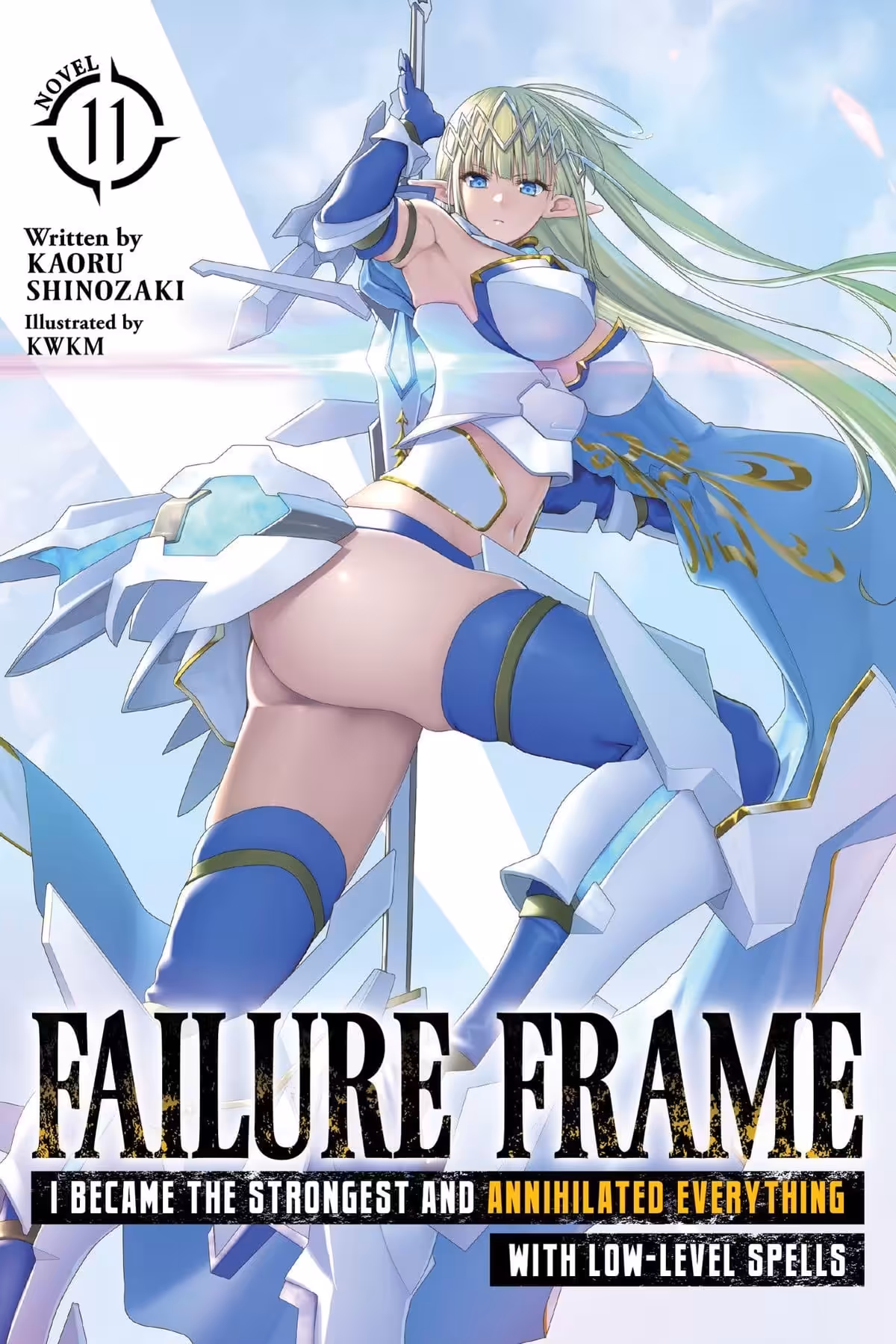 Failure Frame: I Became the Strongest and Annihilated Everything With Low-Level Spells, Vol. 11 (light novel)