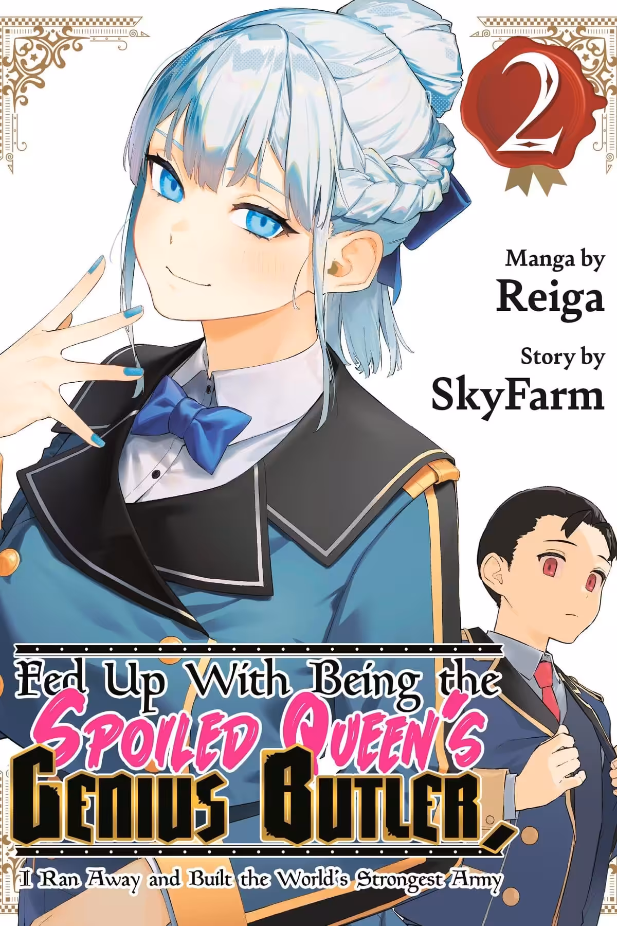 Fed Up With Being the Spoiled Queen’s Genius Butler, I Ran Away and Built the World’s Strongest Army, Vol. 2
