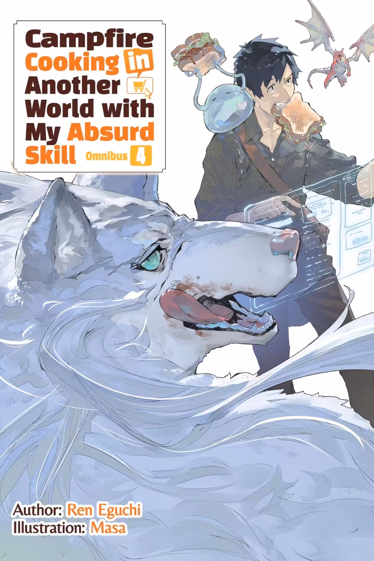 Campfire Cooking in Another World With My Absurd Skill Omnibus, Vol. 4 (light novel)