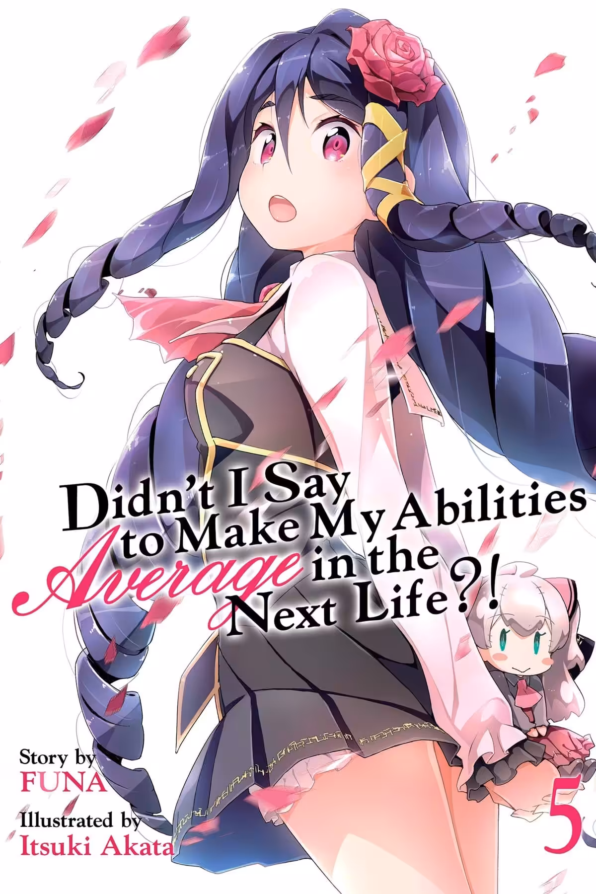 Didn’t I Say to Make My Abilities Average in the Next Life?!, Vol. 5 (manga)