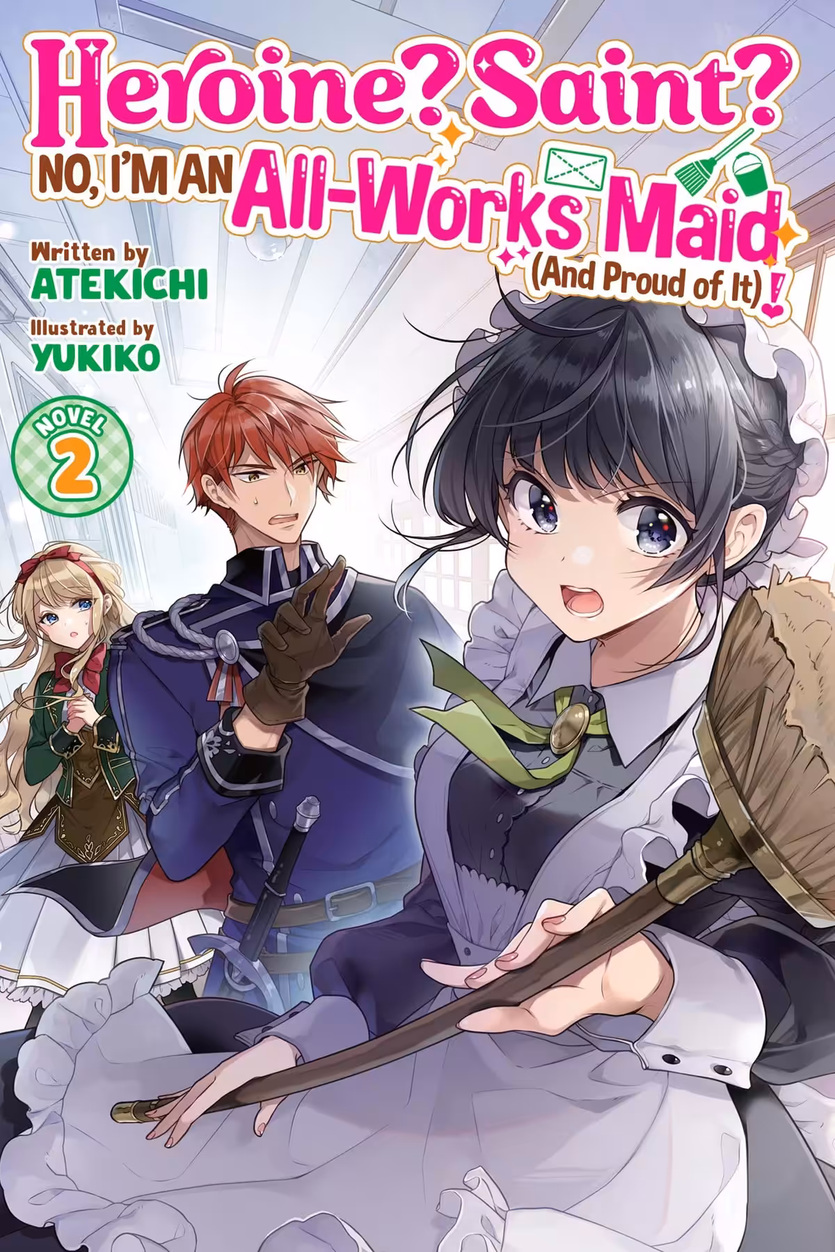 Heroine? Saint? No, I’m an All-Works Maid (And Proud of It)!, Vol. 2 (light novel)