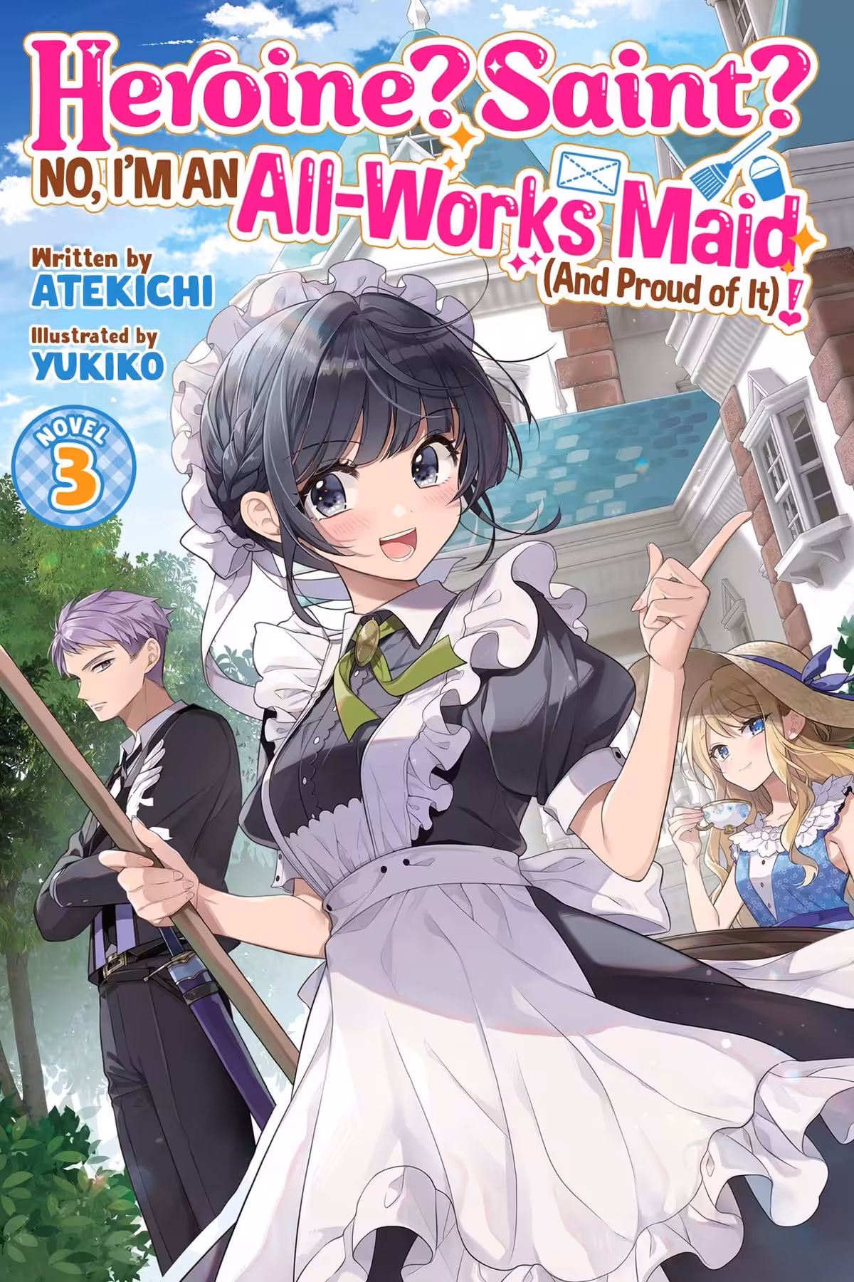 Heroine? Saint? No, I’m an All-Works Maid (And Proud of It)!, Vol. 3 (light novel)