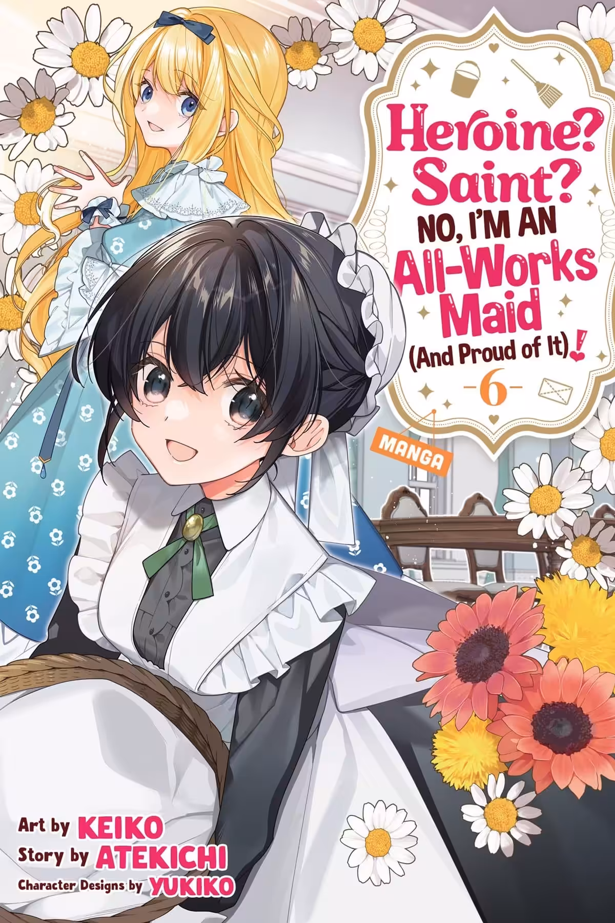 Heroine? Saint? No, I’m an All-Works Maid (And Proud of It)!, Vol. 6 (manga)