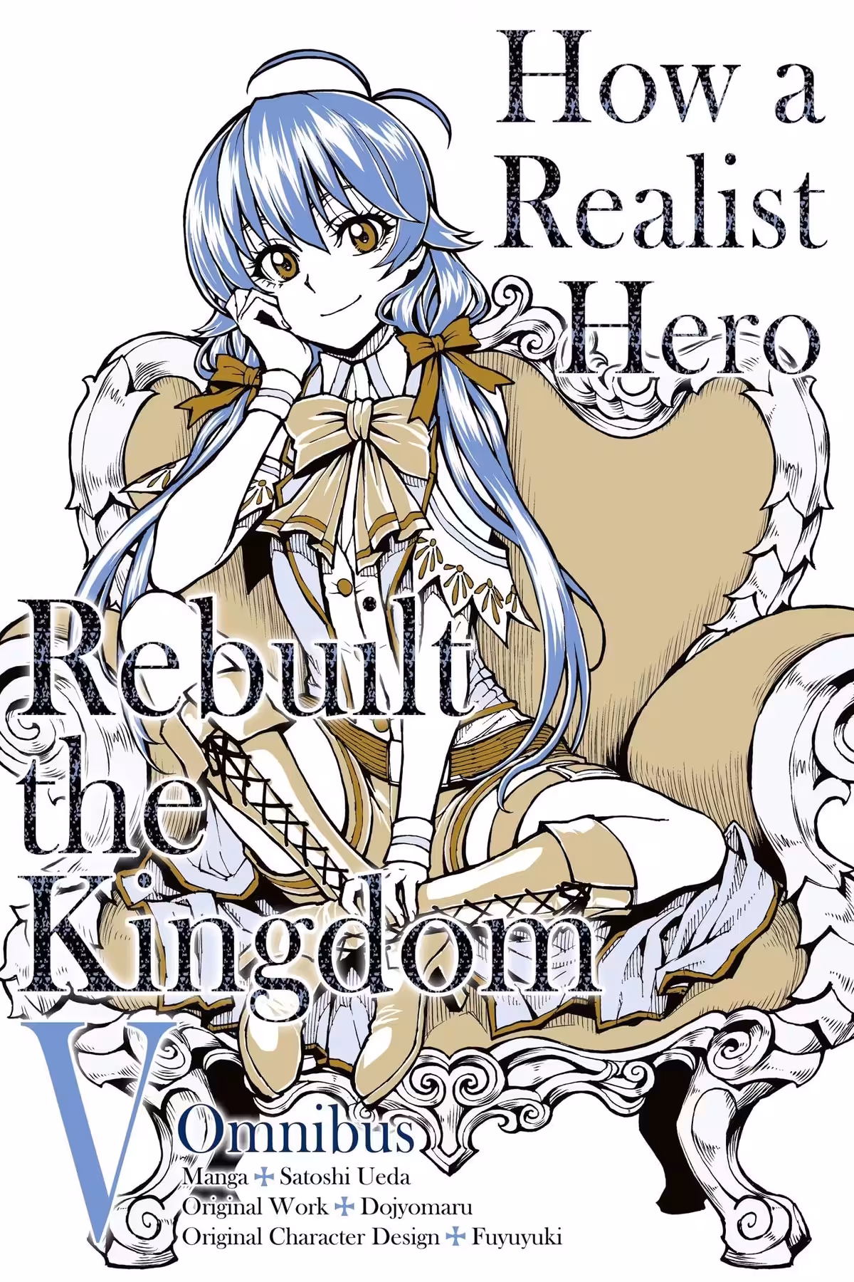 How a Realist Hero Rebuilt the Kingdom Omnibus, Vol. 5 (manga)