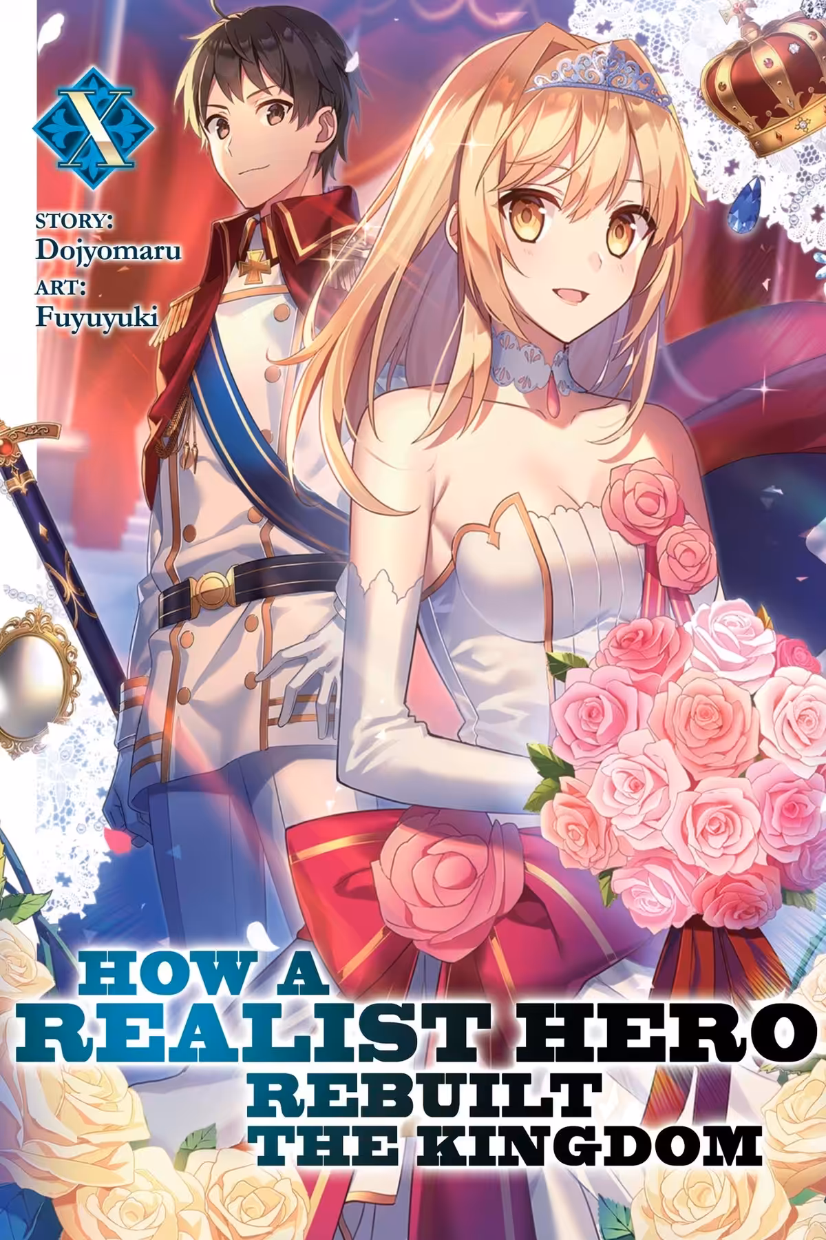 How a Realist Hero Rebuilt the Kingdom, Vol. 10 (light novel)