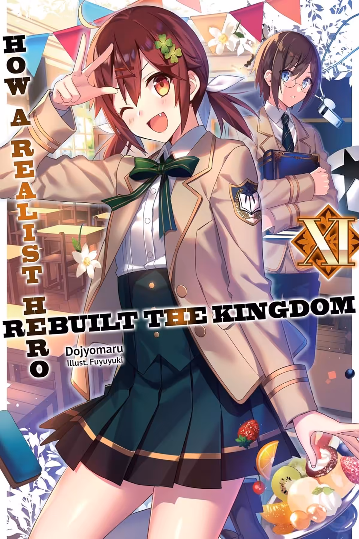 How a Realist Hero Rebuilt the Kingdom, Vol. 11 (light novel)