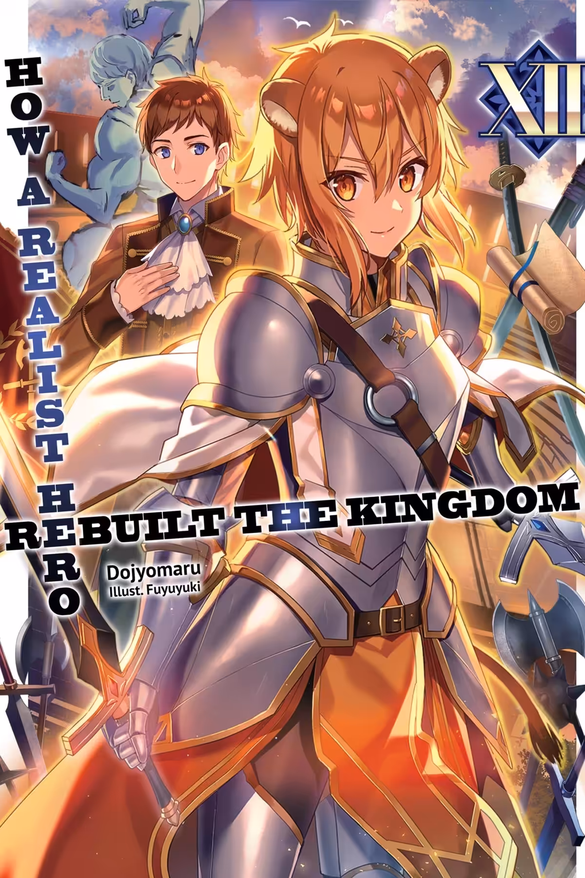How a Realist Hero Rebuilt the Kingdom, Vol. 12 (light novel)