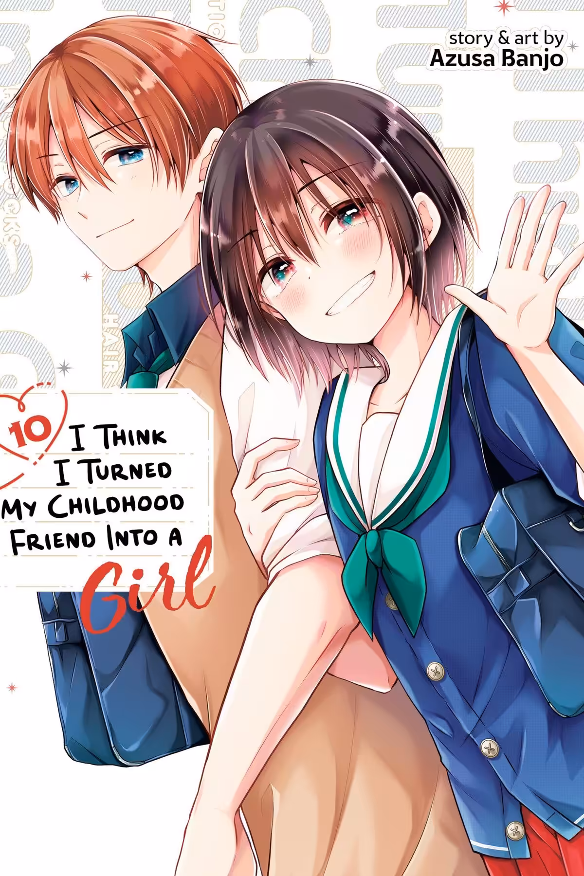 I Think I Turned My Childhood Friend Into a Girl, Vol. 10