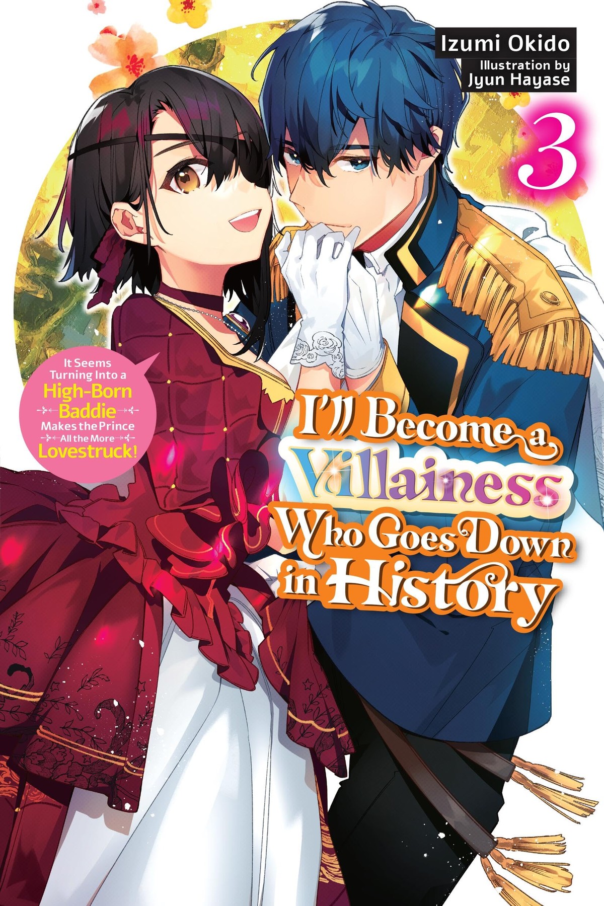 I’ll Become a Villainess Who Goes Down in History, Vol. 3 (light novel)