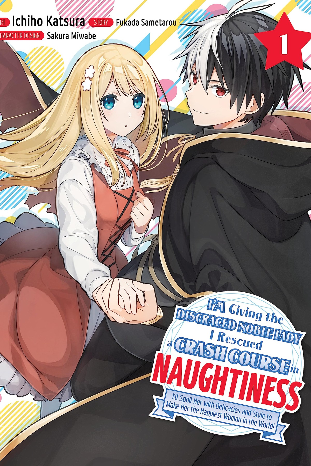 I’m Giving the Disgraced Noble Lady I Rescued a Crash Course in Naughtiness, Vol. 1
