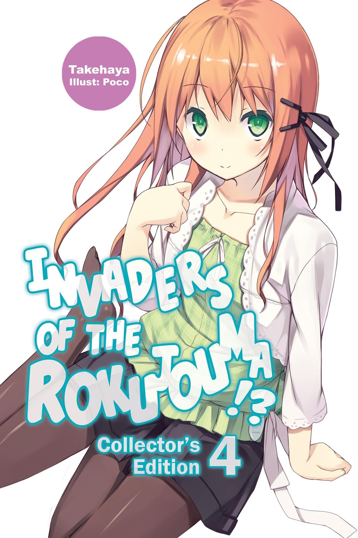 Invaders of the Rokujouma!? Collector’s Edition, Vol. 4 (light novel)