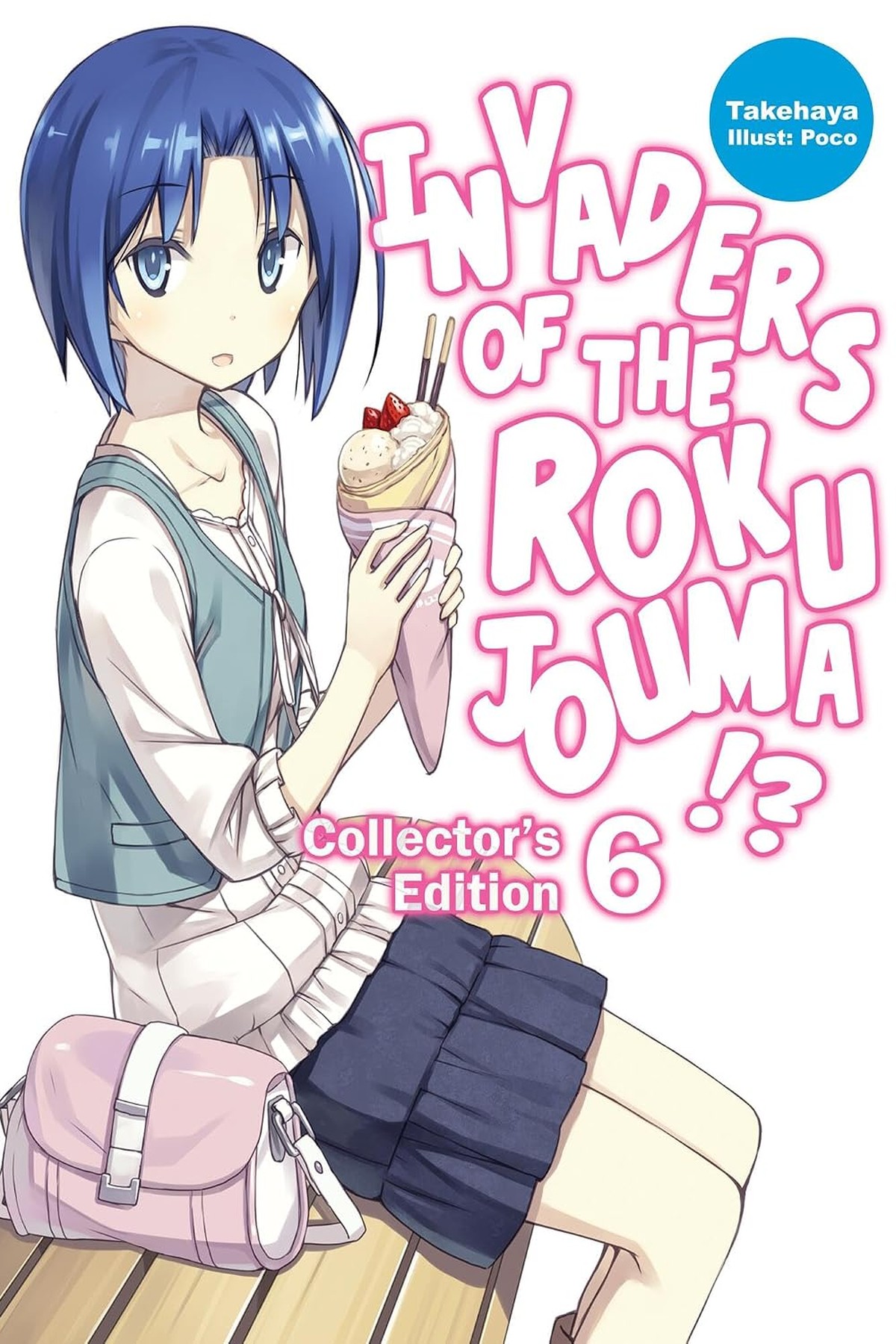 Invaders of the Rokujouma!? Collector’s Edition, Vol. 6 (light novel)