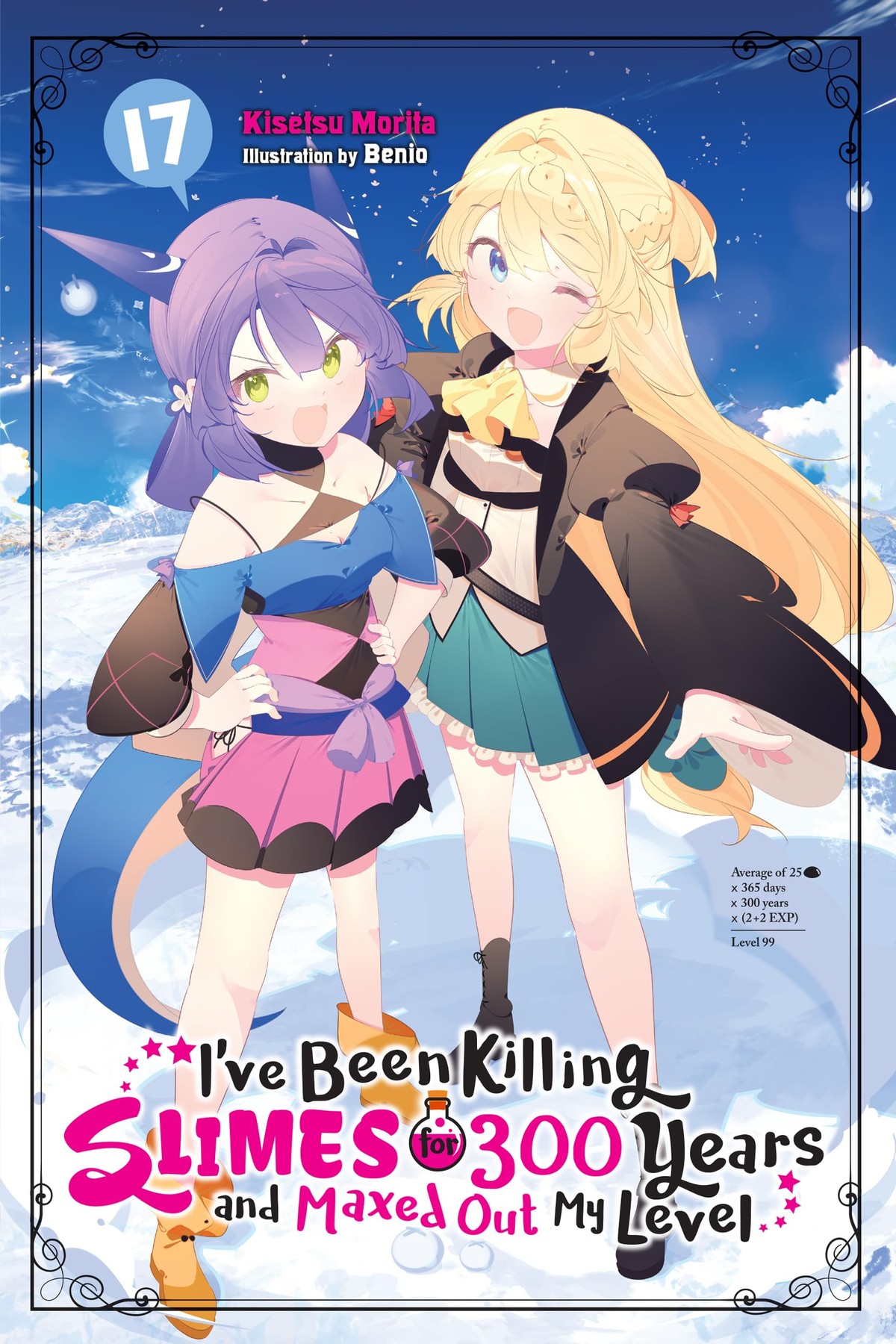I’ve Been Killing Slimes for 300 Years and Maxed Out My Level, Vol. 17 (light novel)