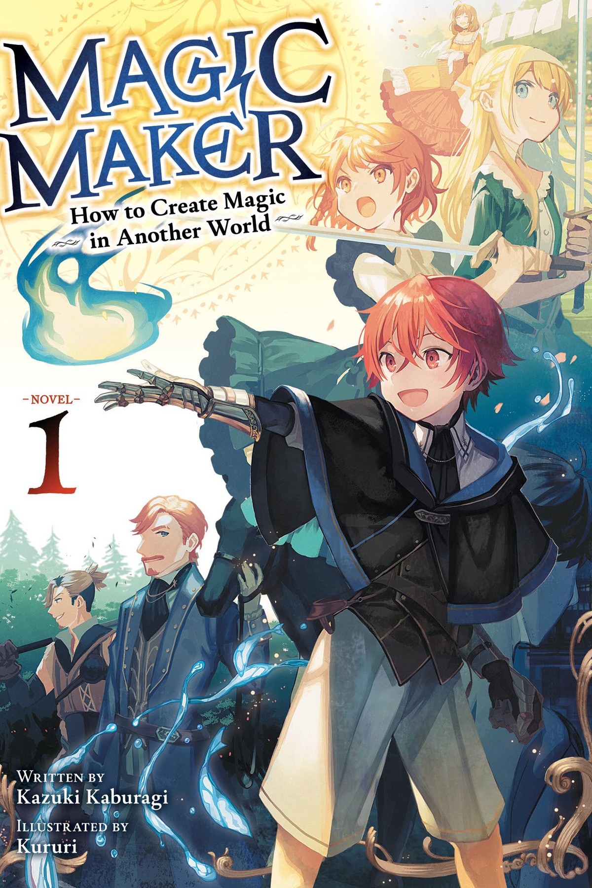 Magic Maker: How to Create Magic in Another World, Vol. 1 (light novel)