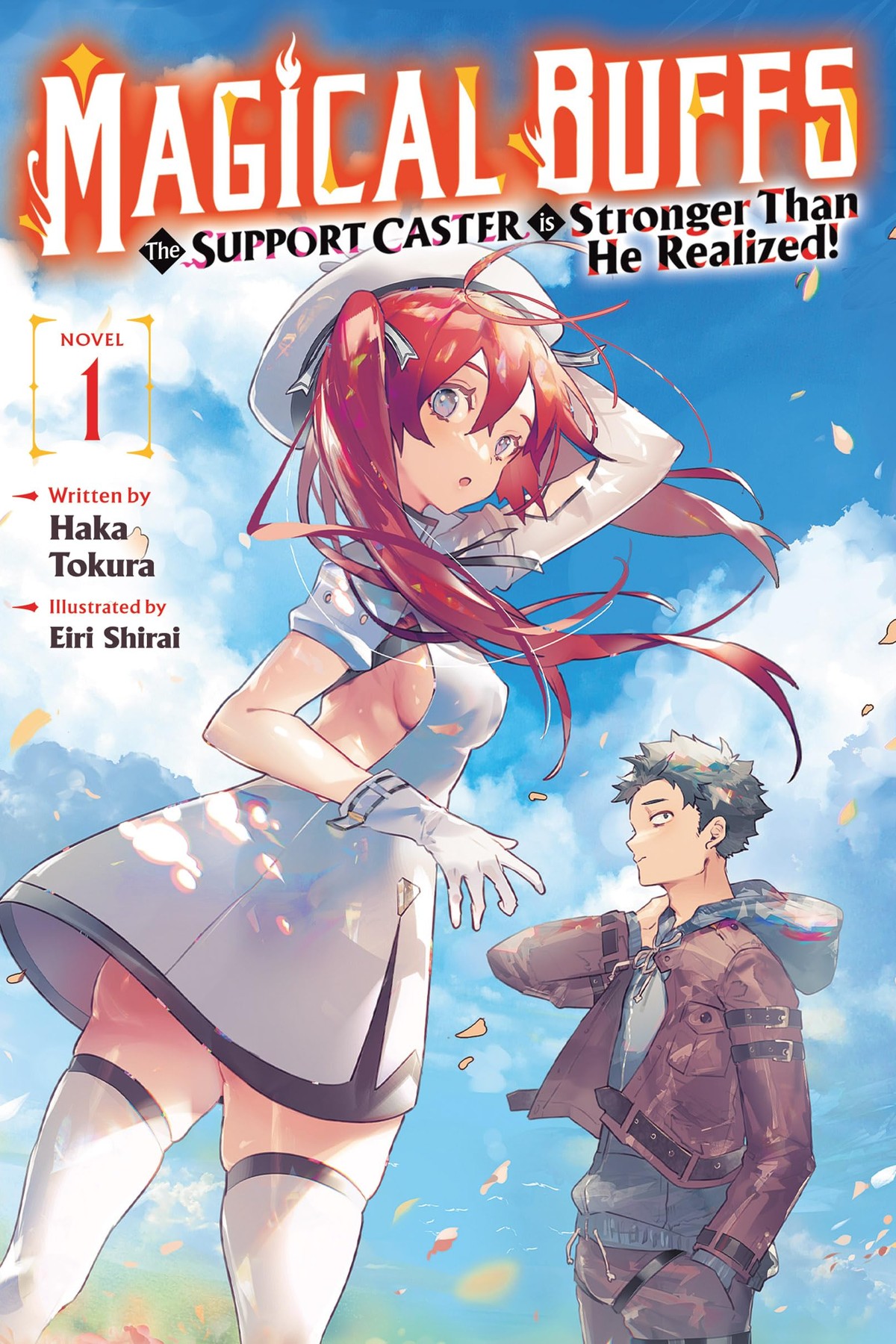Magical Buffs: The Support Caster is Stronger Than He Realized!, Vol. 1 (light novel)