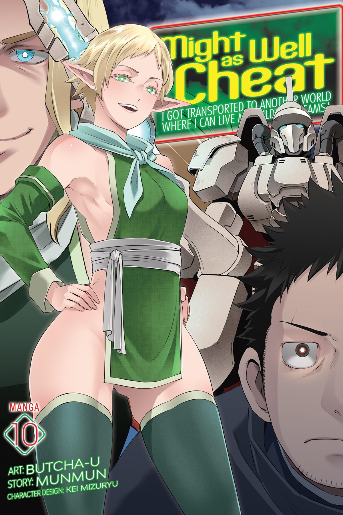 Might as Well Cheat: I Got Transported to Another World Where I Can Live My Wildest Dreams!, Vol. 10 (manga)