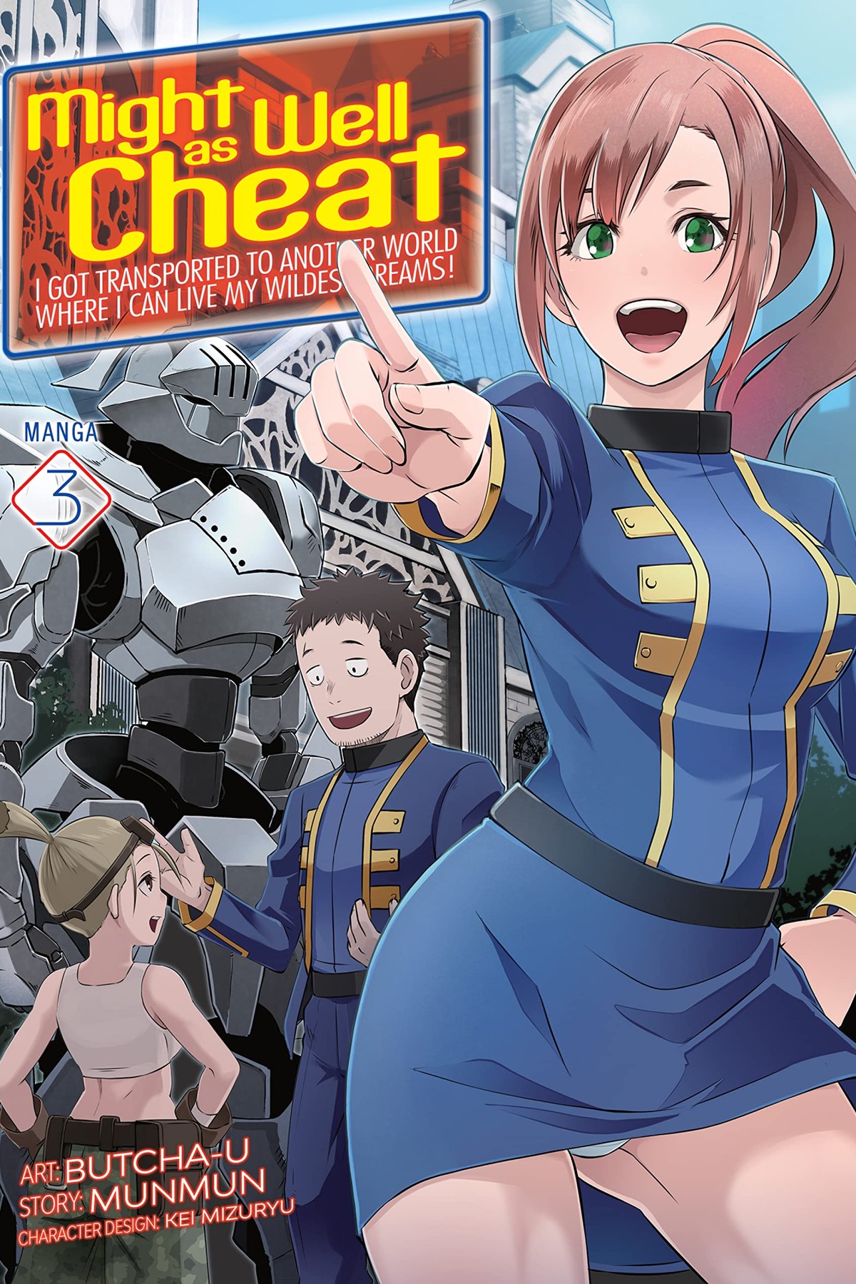 Might as Well Cheat: I Got Transported to Another World Where I Can Live My Wildest Dreams!, Vol. 3 (manga)