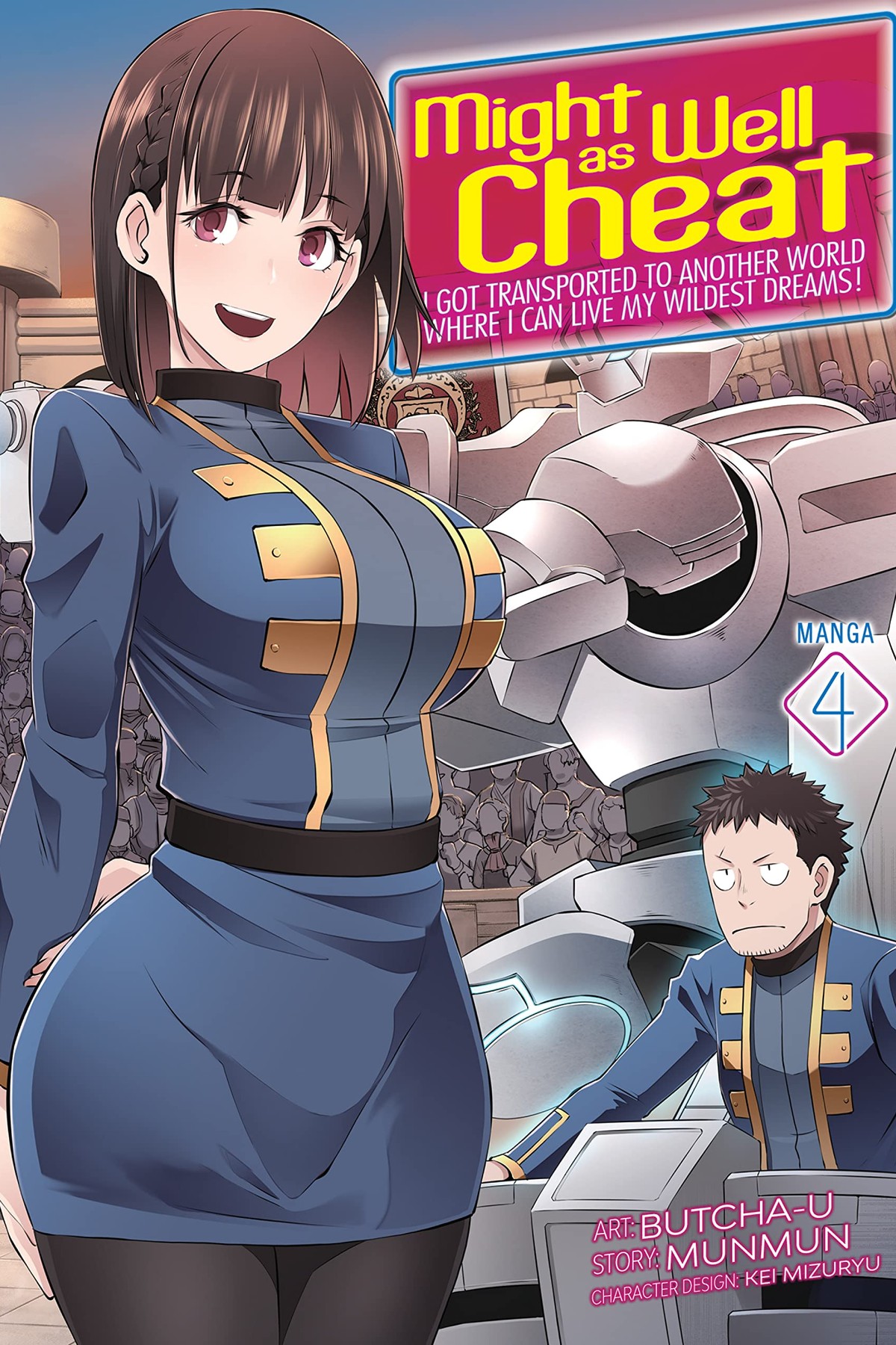 Might as Well Cheat: I Got Transported to Another World Where I Can Live My Wildest Dreams!, Vol. 4 (manga)