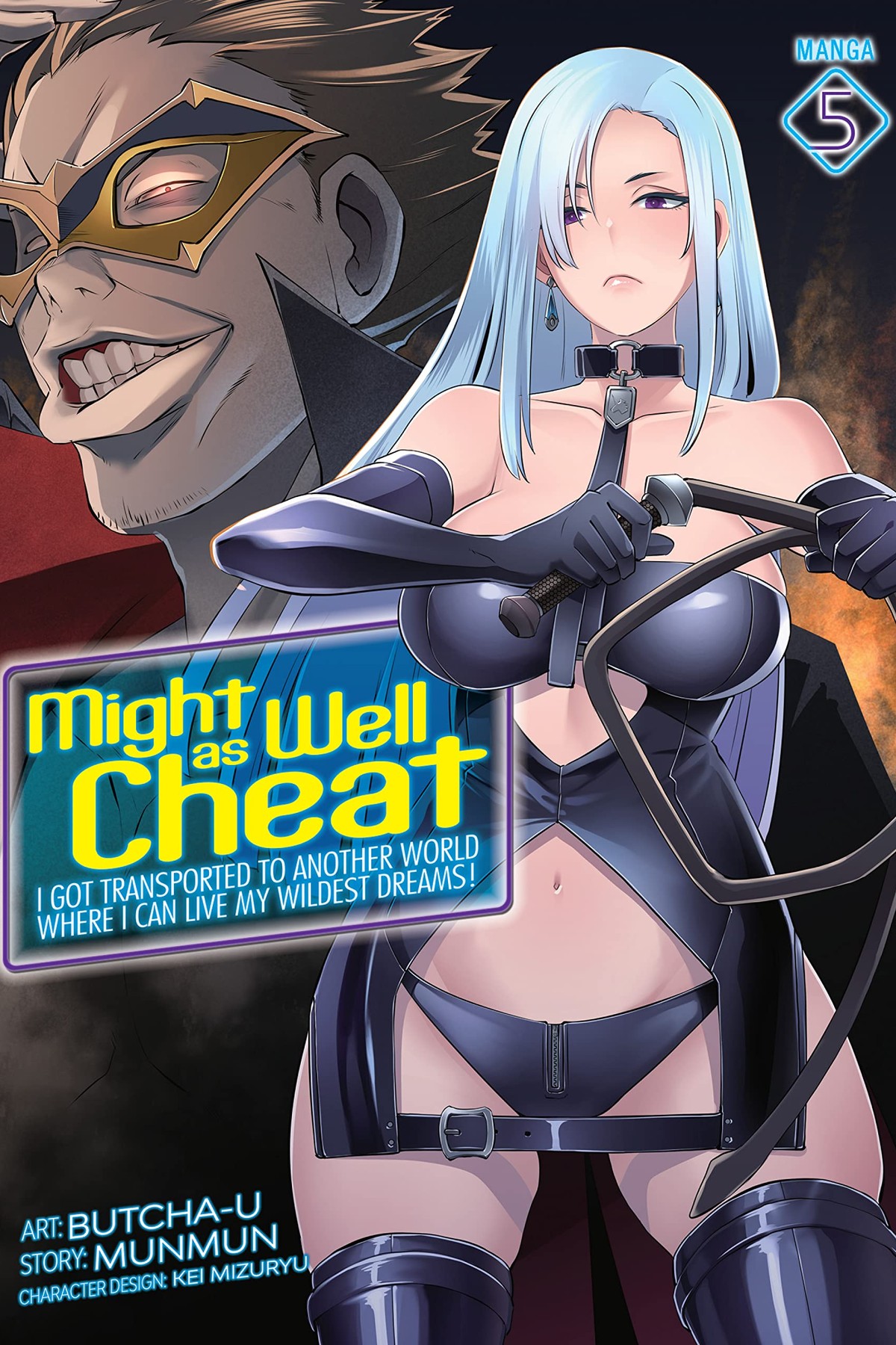 Might as Well Cheat: I Got Transported to Another World Where I Can Live My Wildest Dreams!, Vol. 5 (manga)