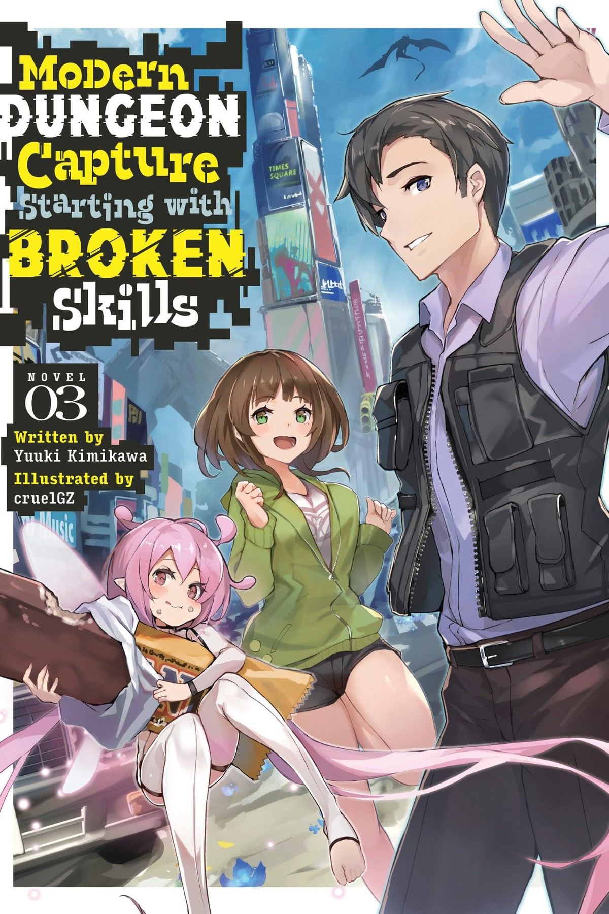 Modern Dungeon Capture Starting with Broken Skills, Vol. 3 (light novel)