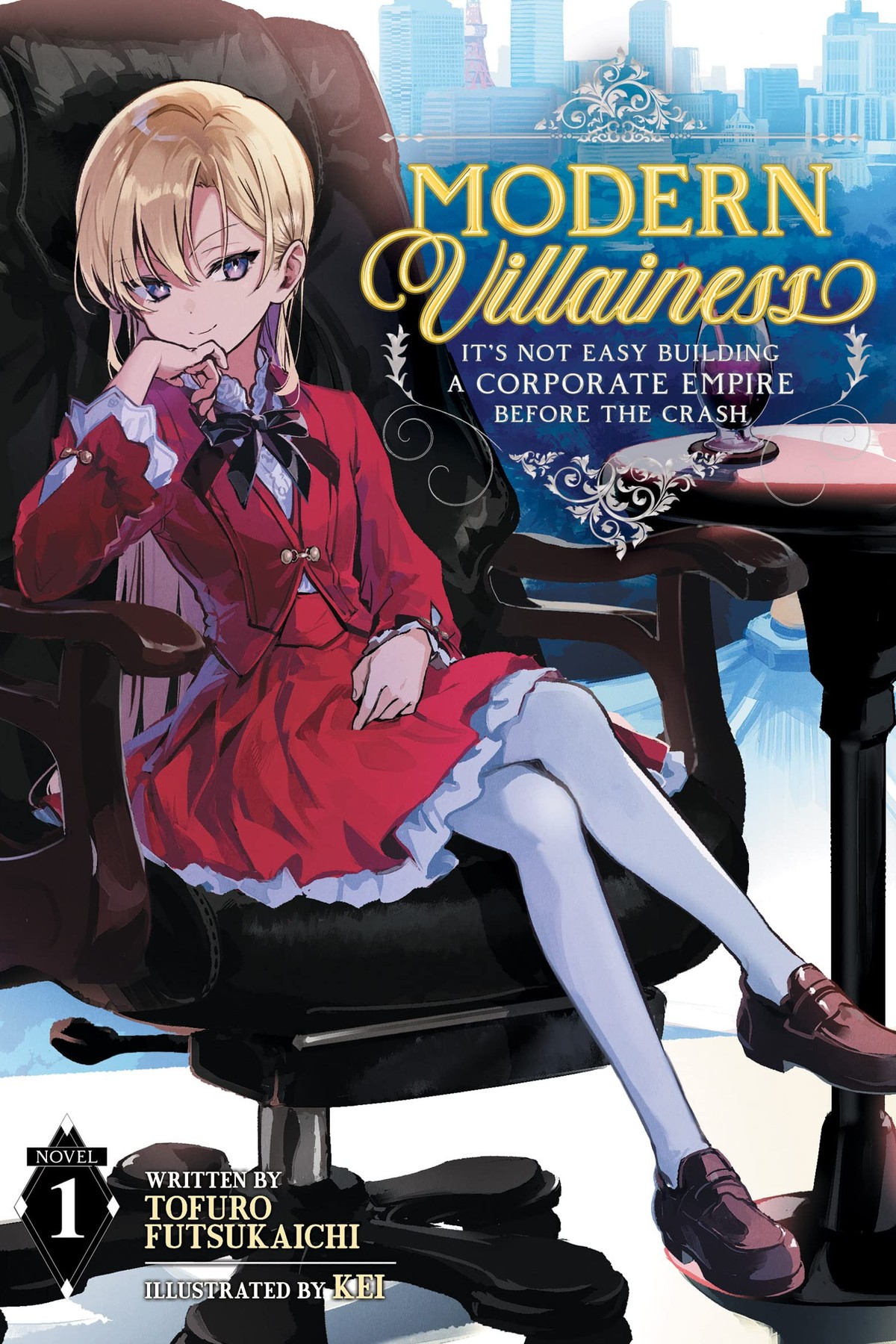 Modern Villainess: It’s Not Easy Building a Corporate Empire Before the Crash, Vol. 1 (light novel)