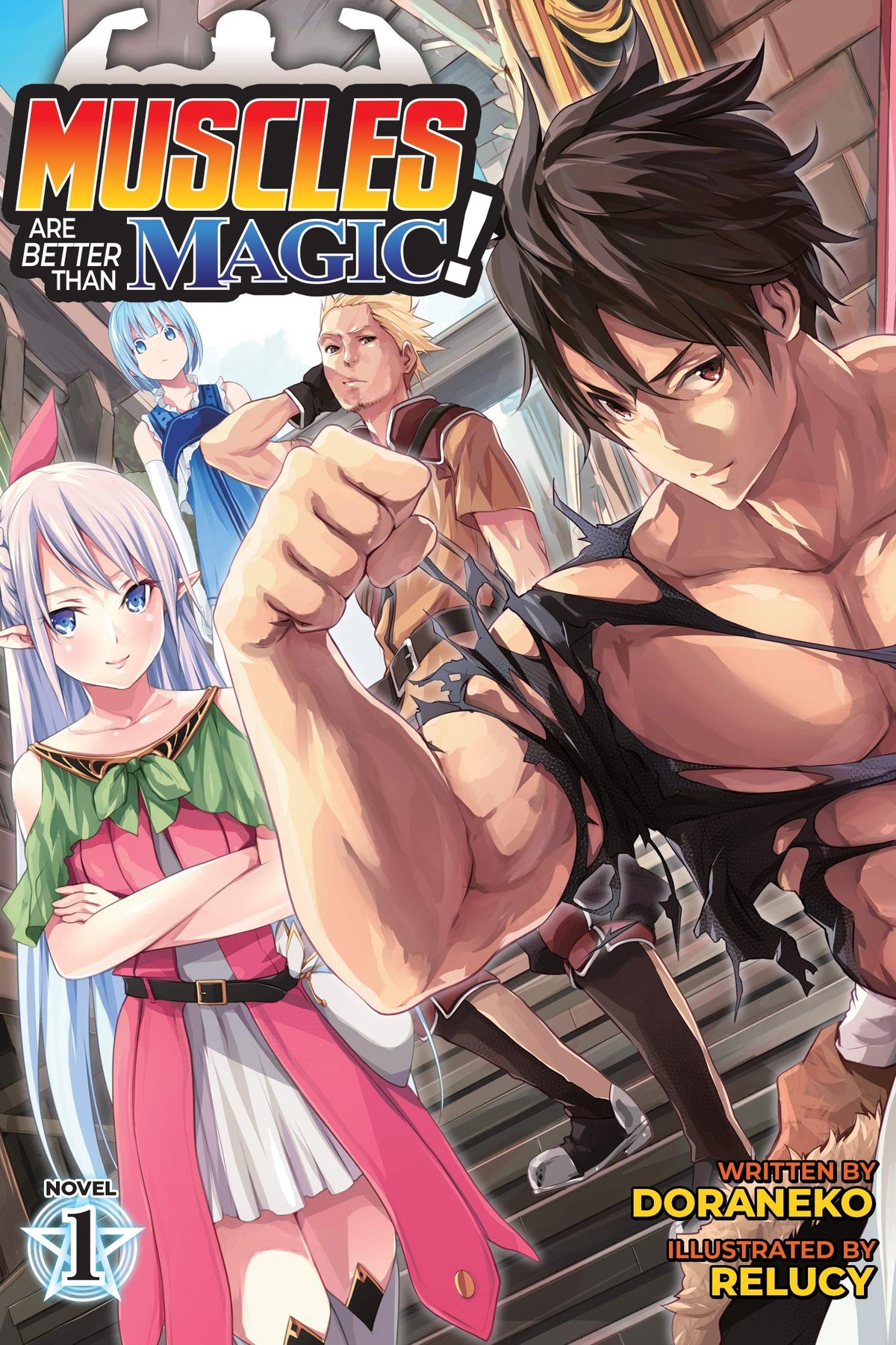 Muscles are Better Than Magic!, Vol. 1 (light novel)