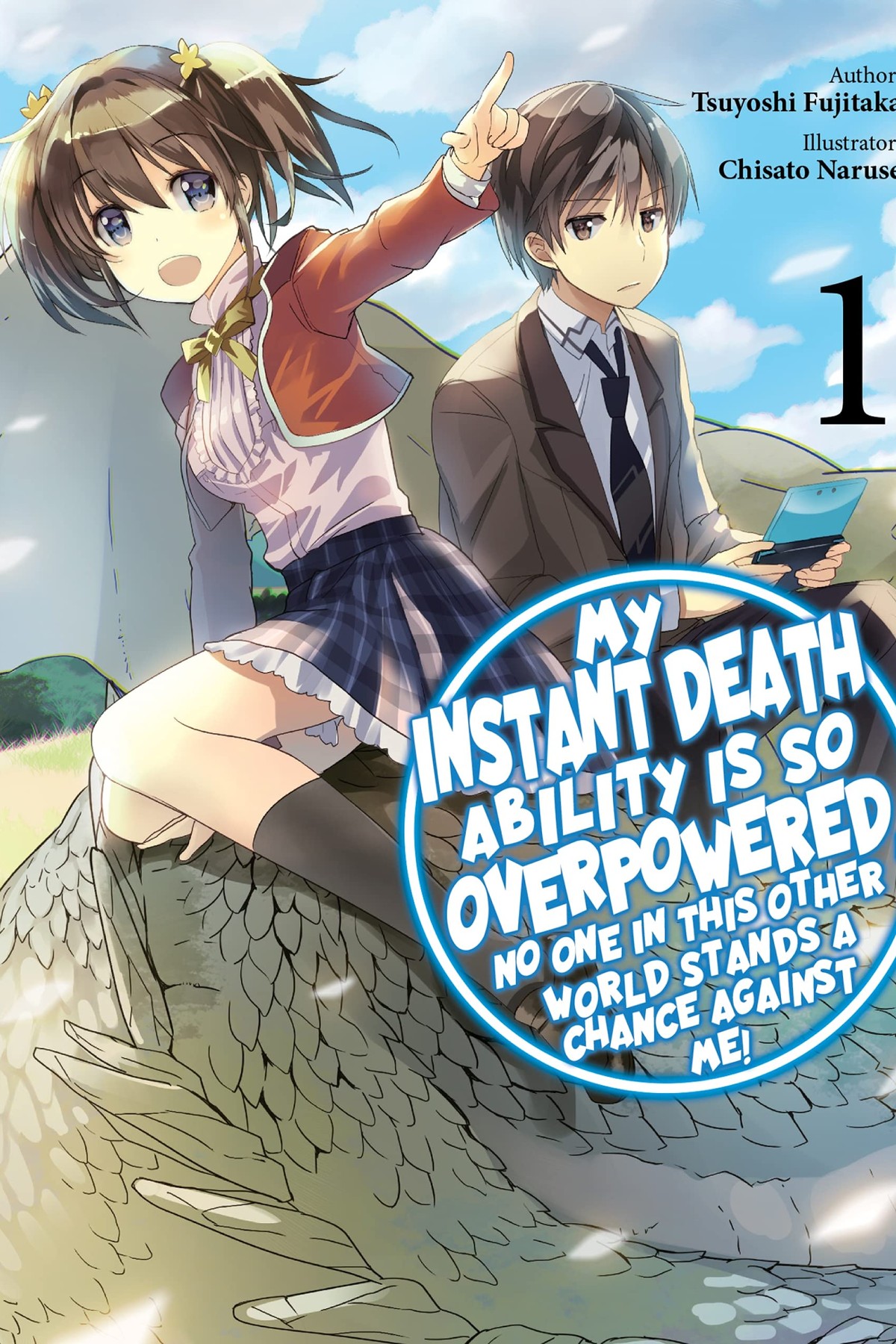 My Instant Death Ability Is So Overpowered, No One in This Other World Stands a Chance Against Me!, Vol. 1 (light novel)