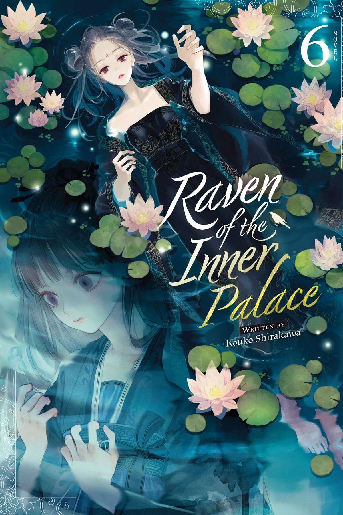 Raven of the Inner Palace, Vol. 6 (light novel)