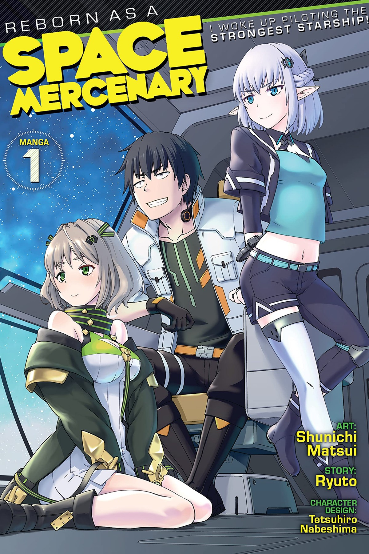 Reborn as a Space Mercenary: I Woke Up Piloting the Strongest Starship!, Vol. 1 (manga)