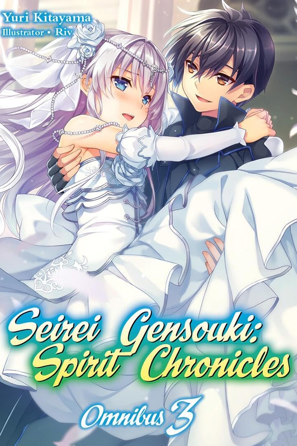 Seirei Gensouki: Spirit Chronicles Omnibus, Vol. 3 (light novel)