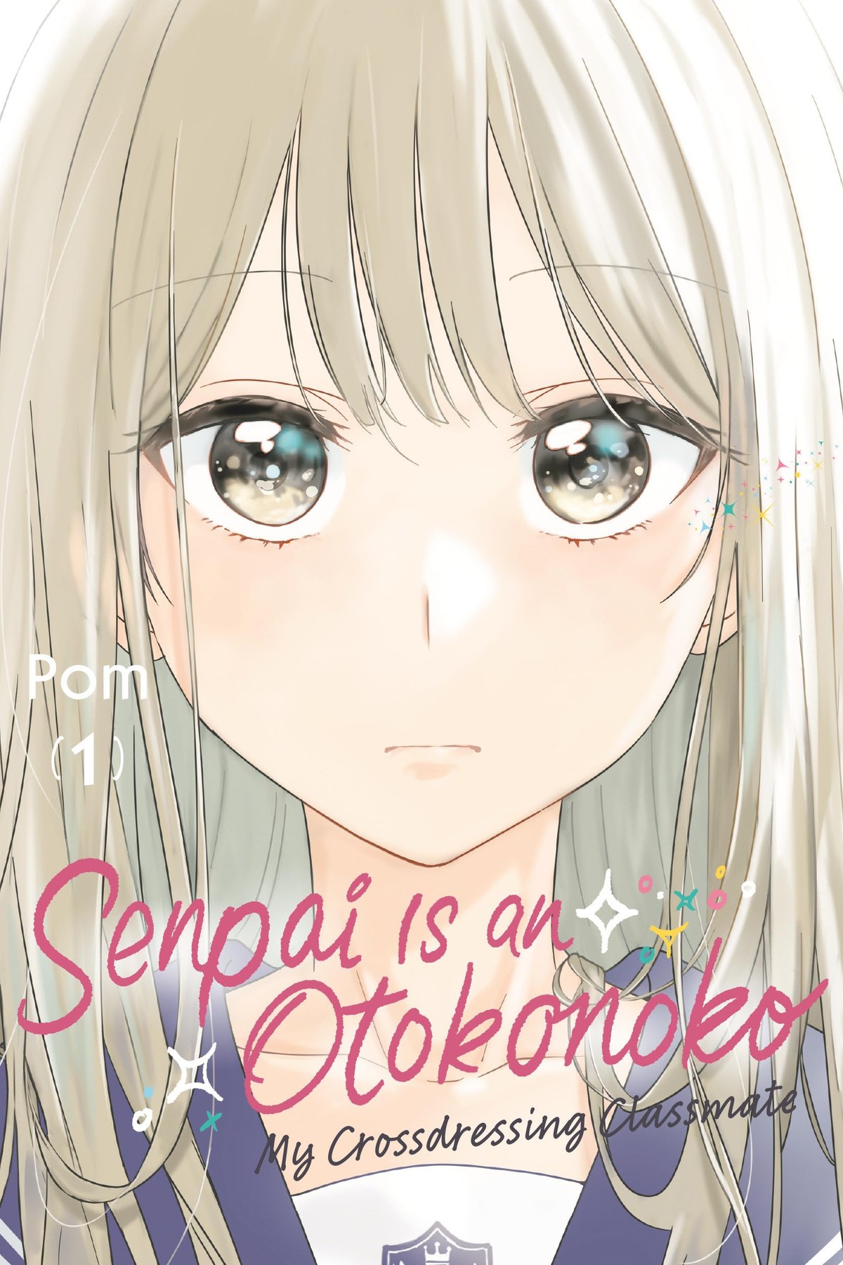 Senpai is an Otokonoko: My Crossdressing Classmate, Vol. 1