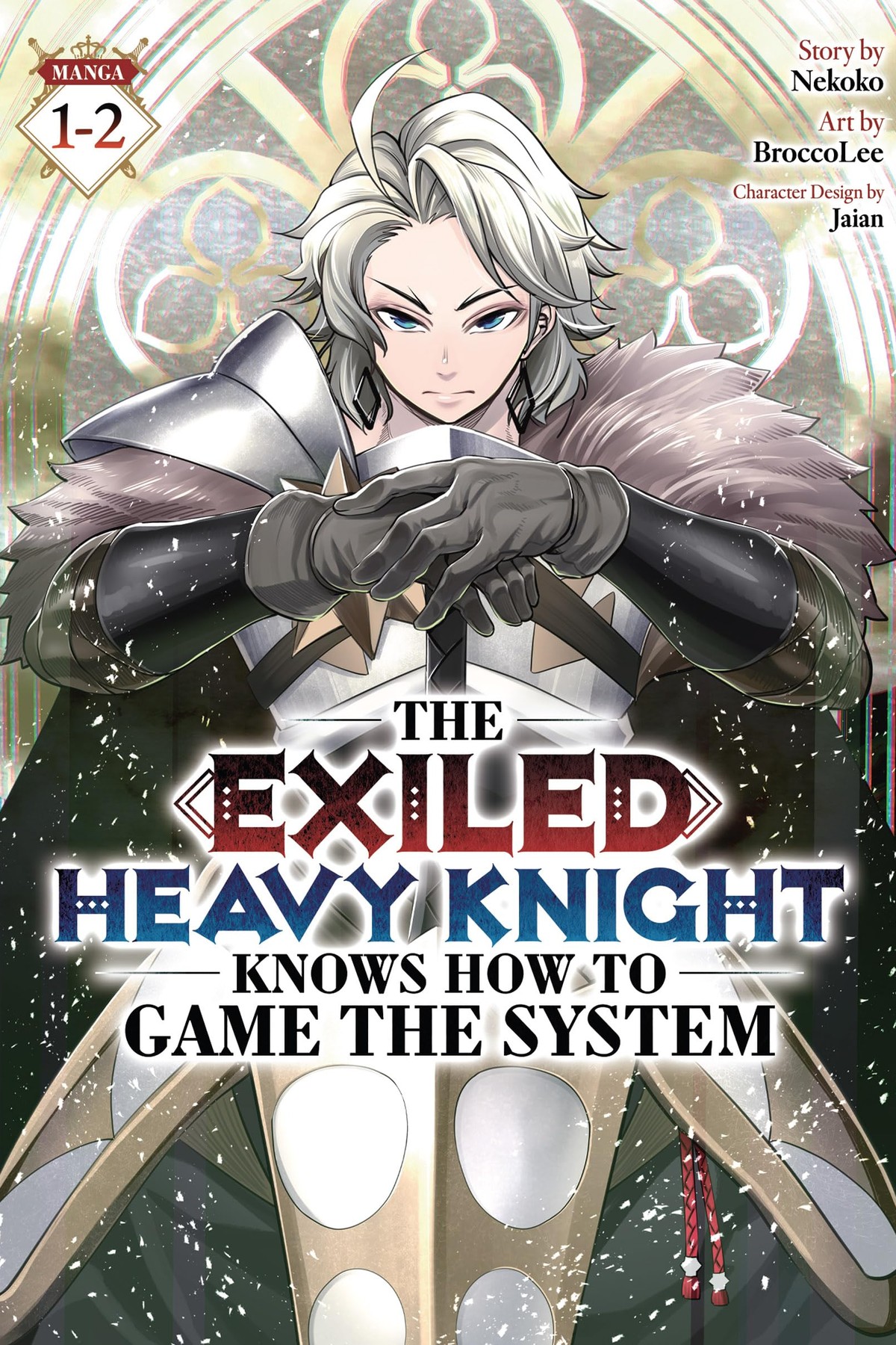 The Exiled Heavy Knight Knows How to Game the System Omnibus, Vol. 1-2