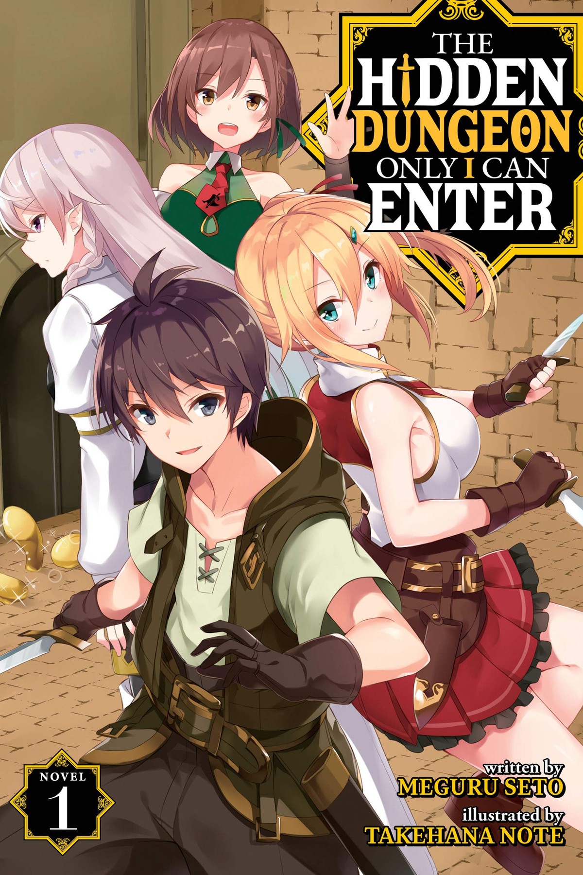 The Hidden Dungeon Only I Can Enter, Vol. 1 (light novel)