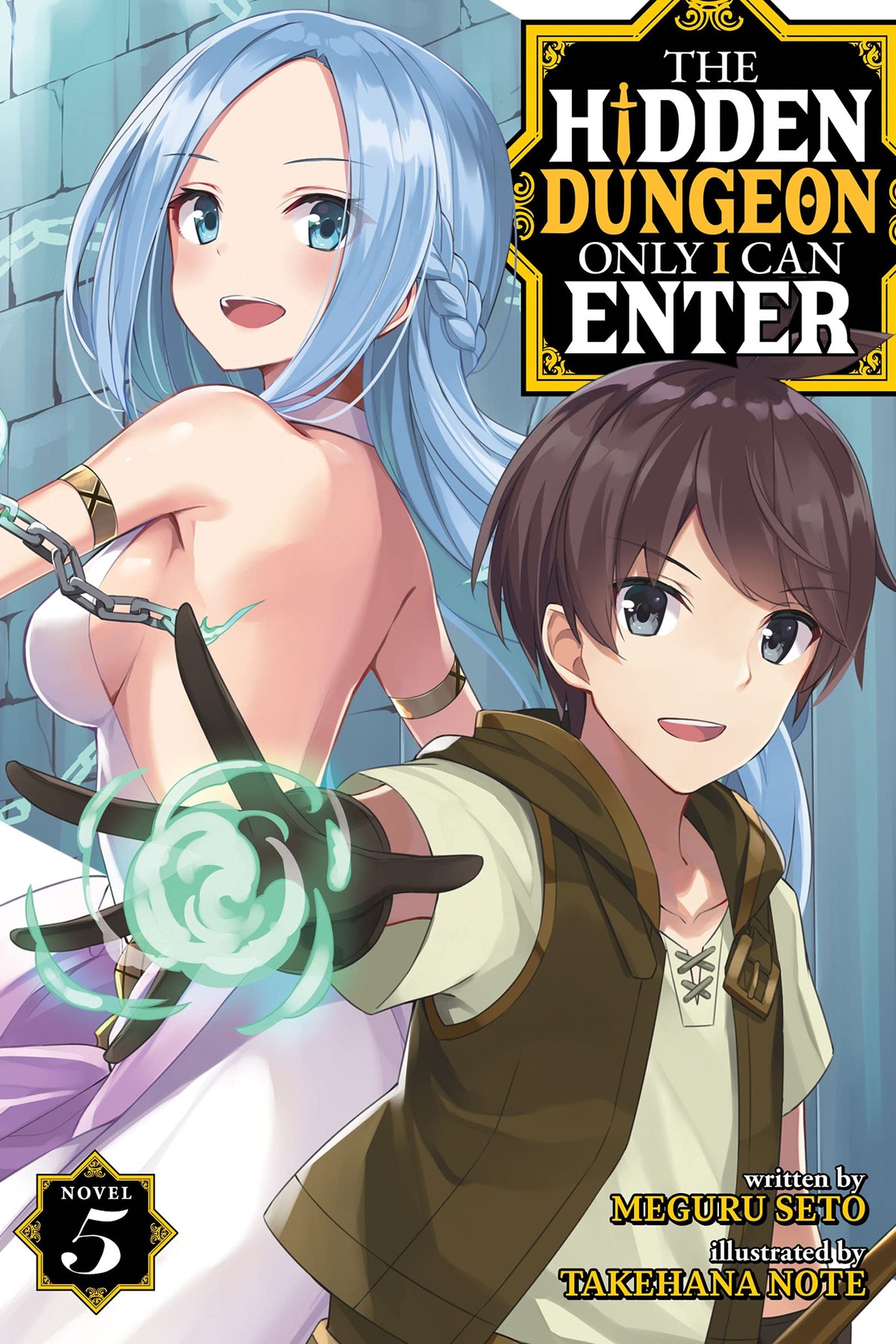 The Hidden Dungeon Only I Can Enter, Vol. 5 (light novel)