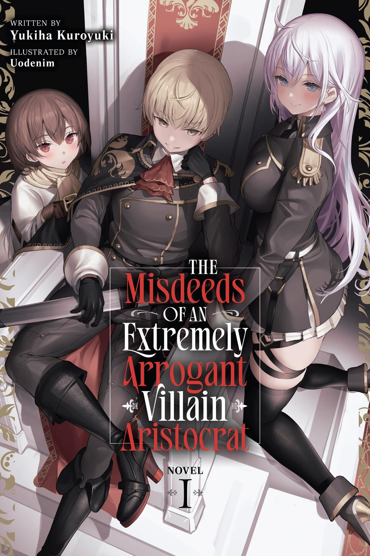 The Misdeeds of an Extremely Arrogant Villain Aristocrat, Vol. 1 (light novel)