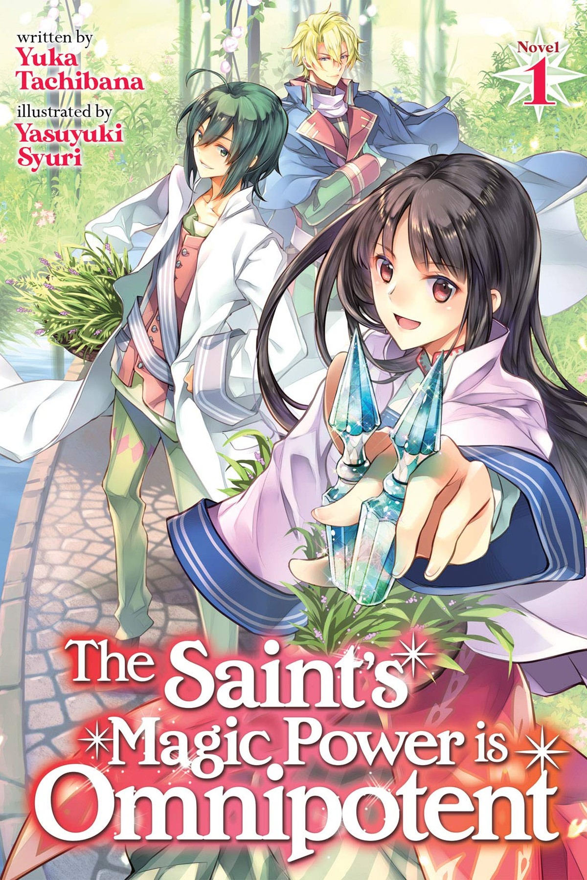The Saint’s Magic Power is Omnipotent, Vol. 1 (light novel)