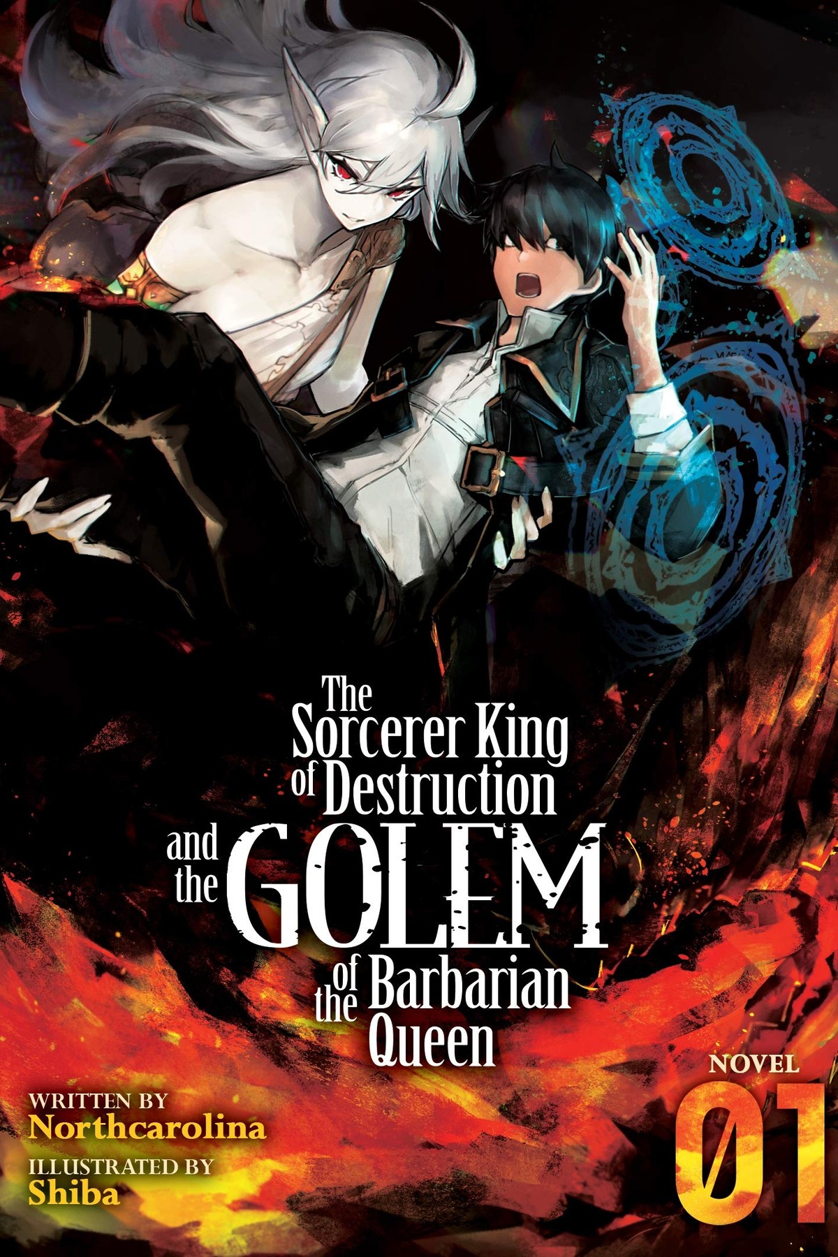The Sorcerer King of Destruction and the Golem of the Barbarian Queen, Vol. 1 (light novel)